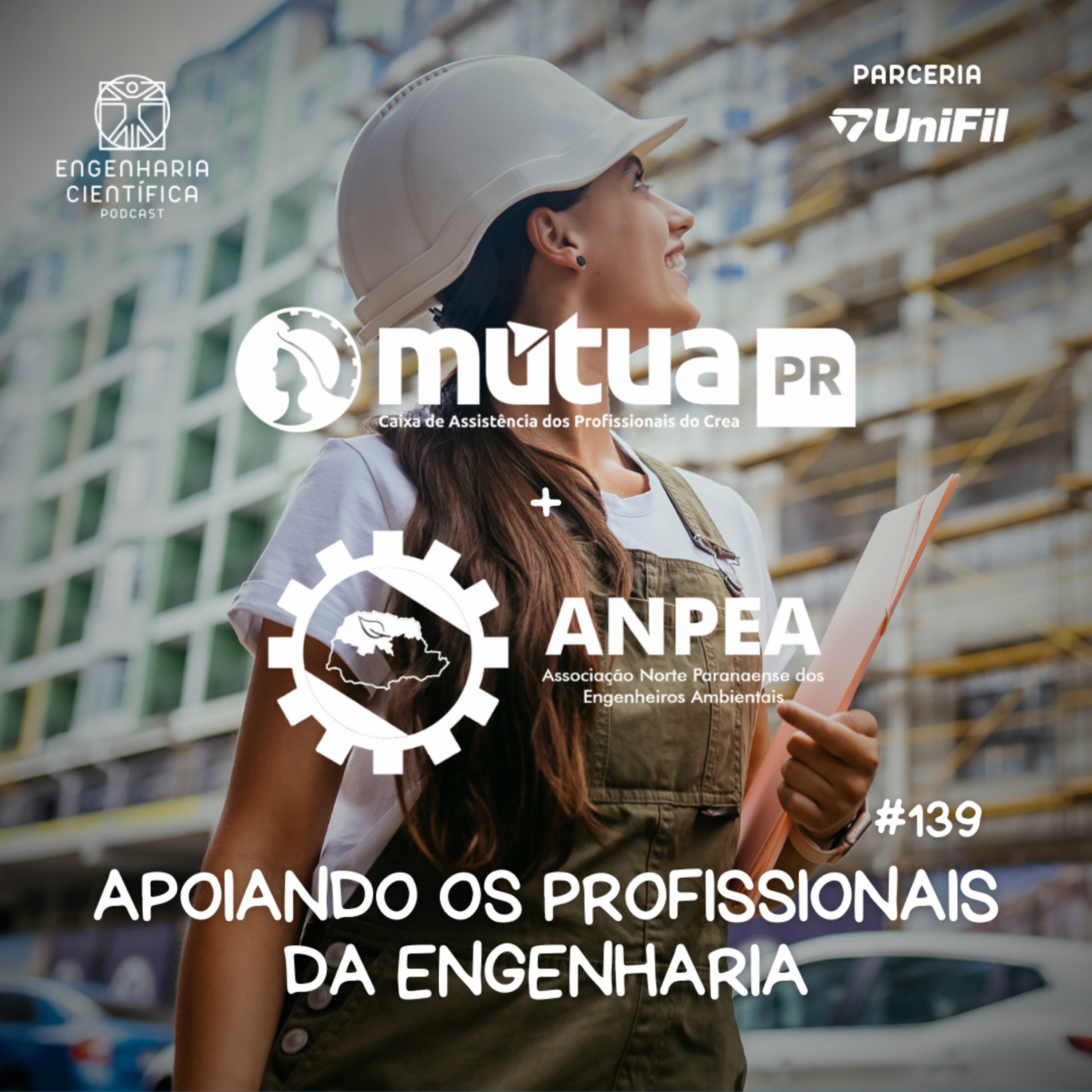 #139 MÚTUA-PR E ANPEA APOIANDO OS PROFISSIONAIS DA ENGENHARIA episode artwork