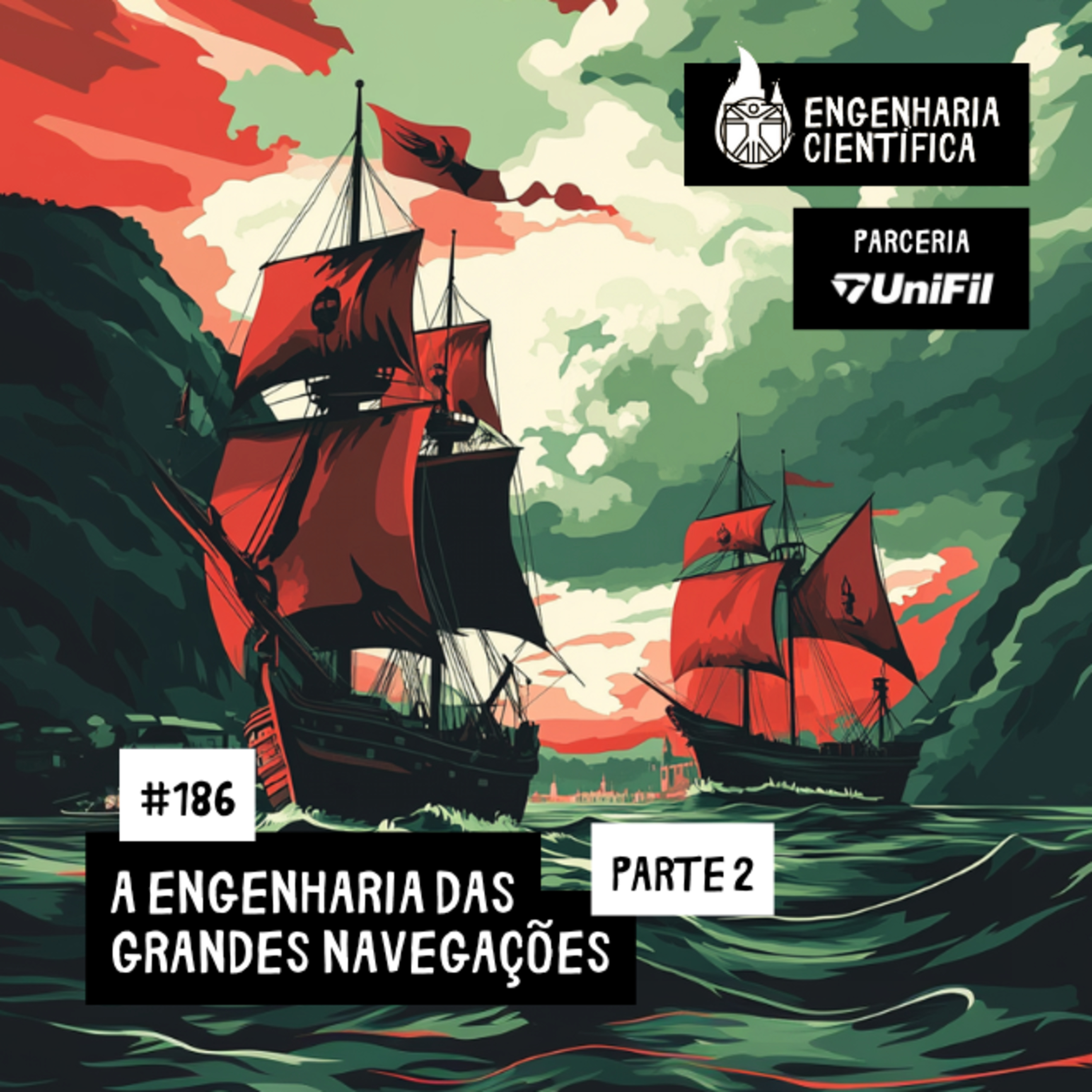 #186 A ENGENHARIA DAS GRANDES NAVEGAÇÕES (parte 2) episode artwork