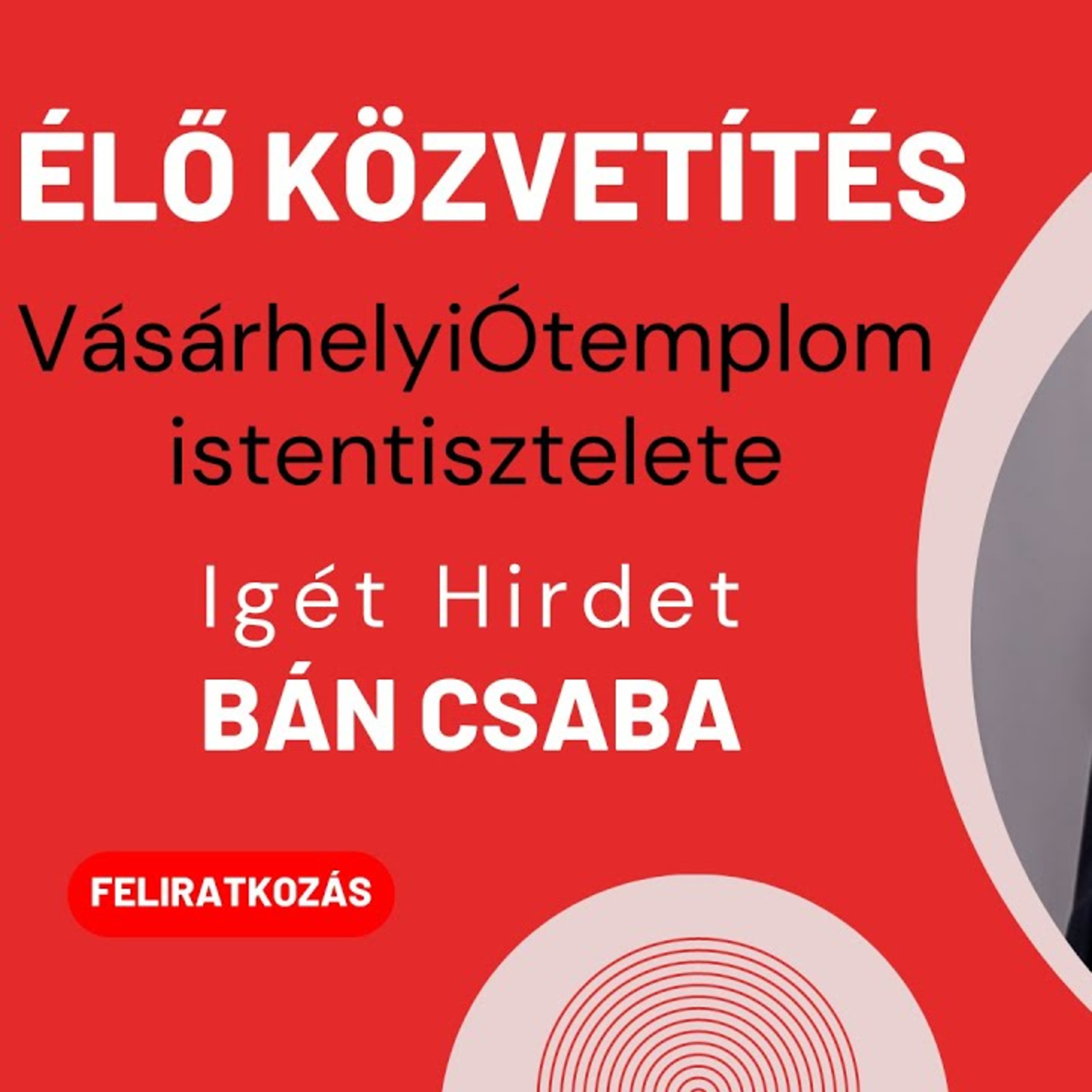 VásárhelyiÓtemplom - Bán Csaba igehirdetése - "Az erős ember házába sem törhet be senki" episode artwork