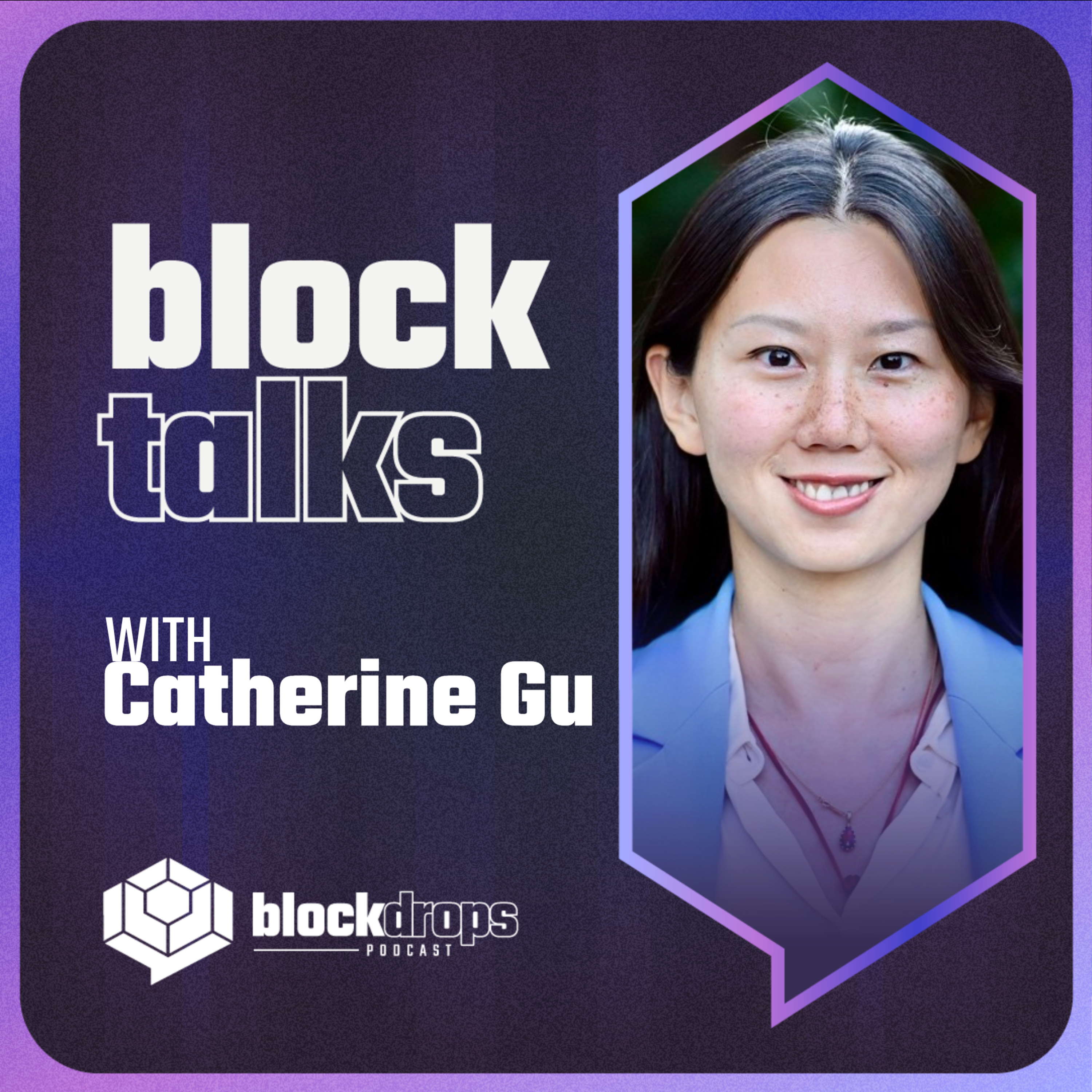 BlockTalks: enterprise adoption on public chains, with Catherine Gu episode artwork