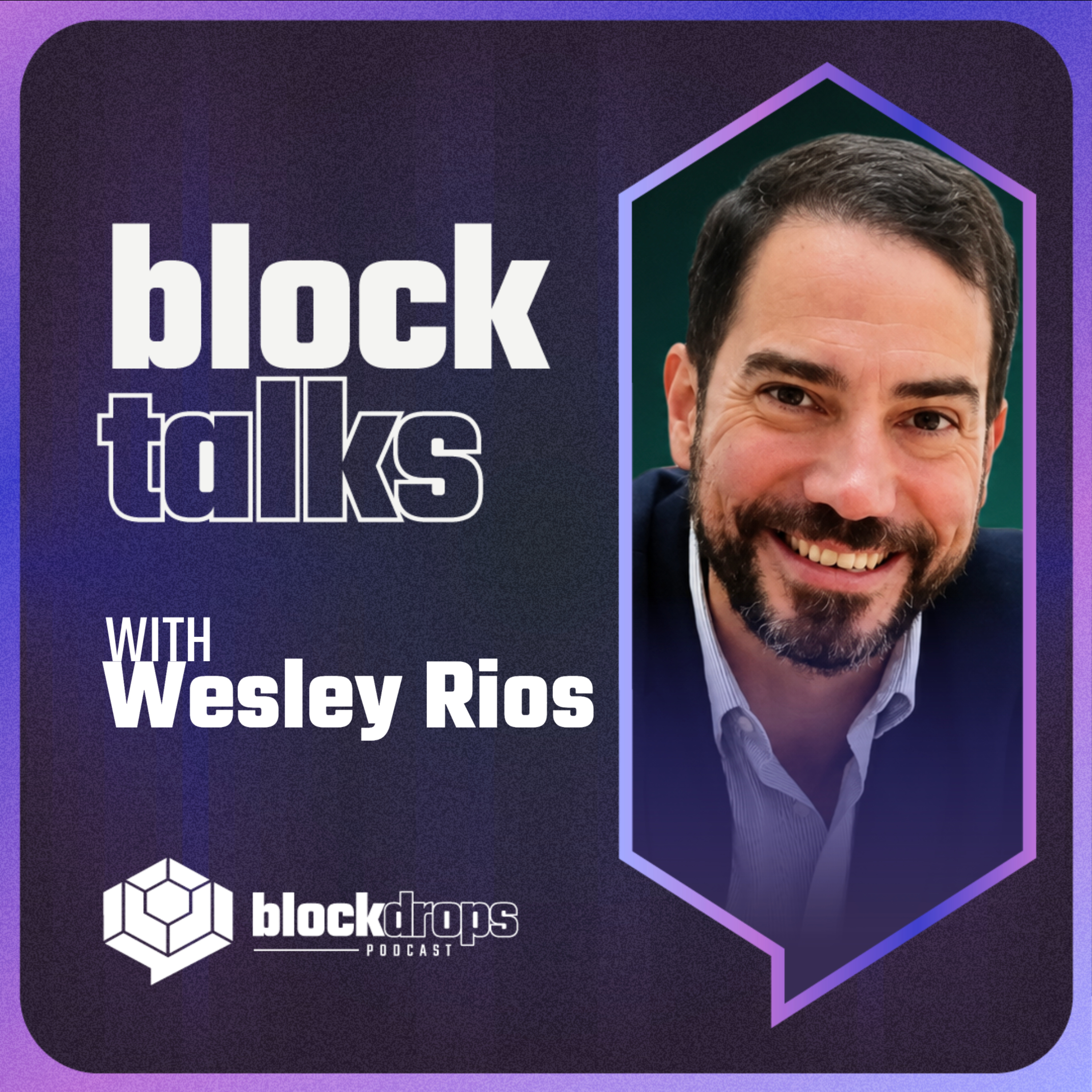 BlockTalks: Bahia, NASA and Crypto Utility, with Wesley Rios episode artwork