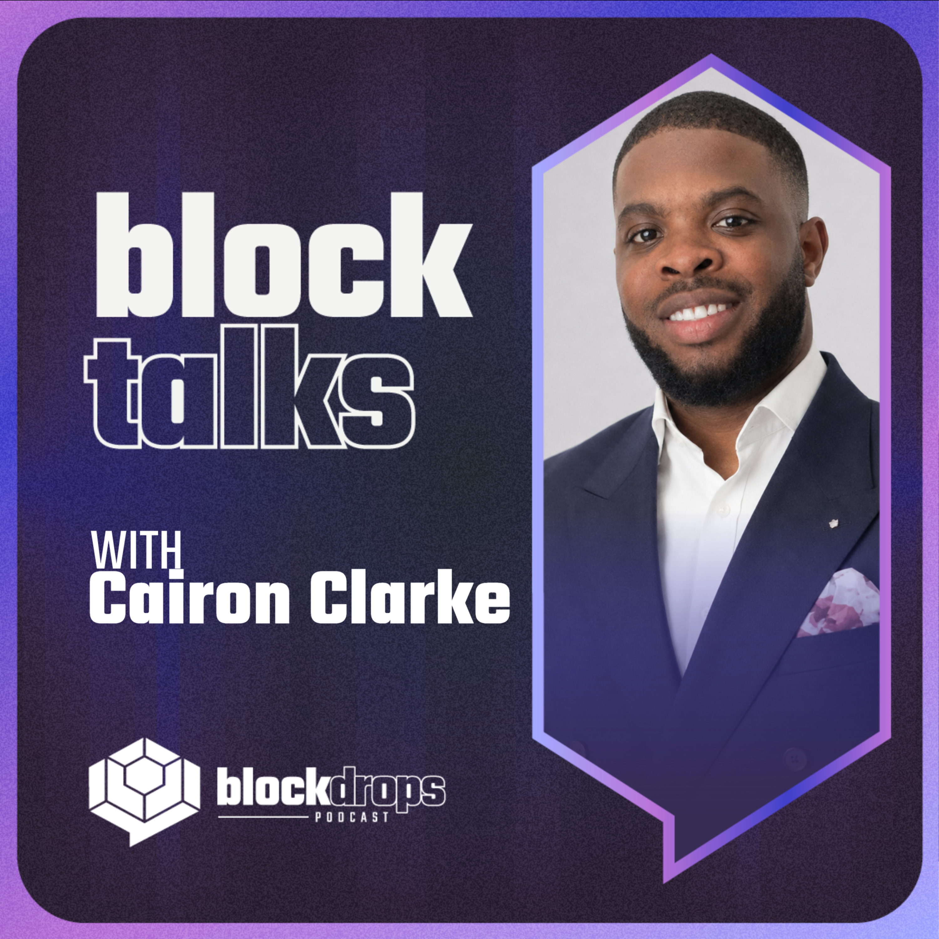BlockTalks: A View on Africa's Payment Landscape, with Cairon Clarke episode artwork