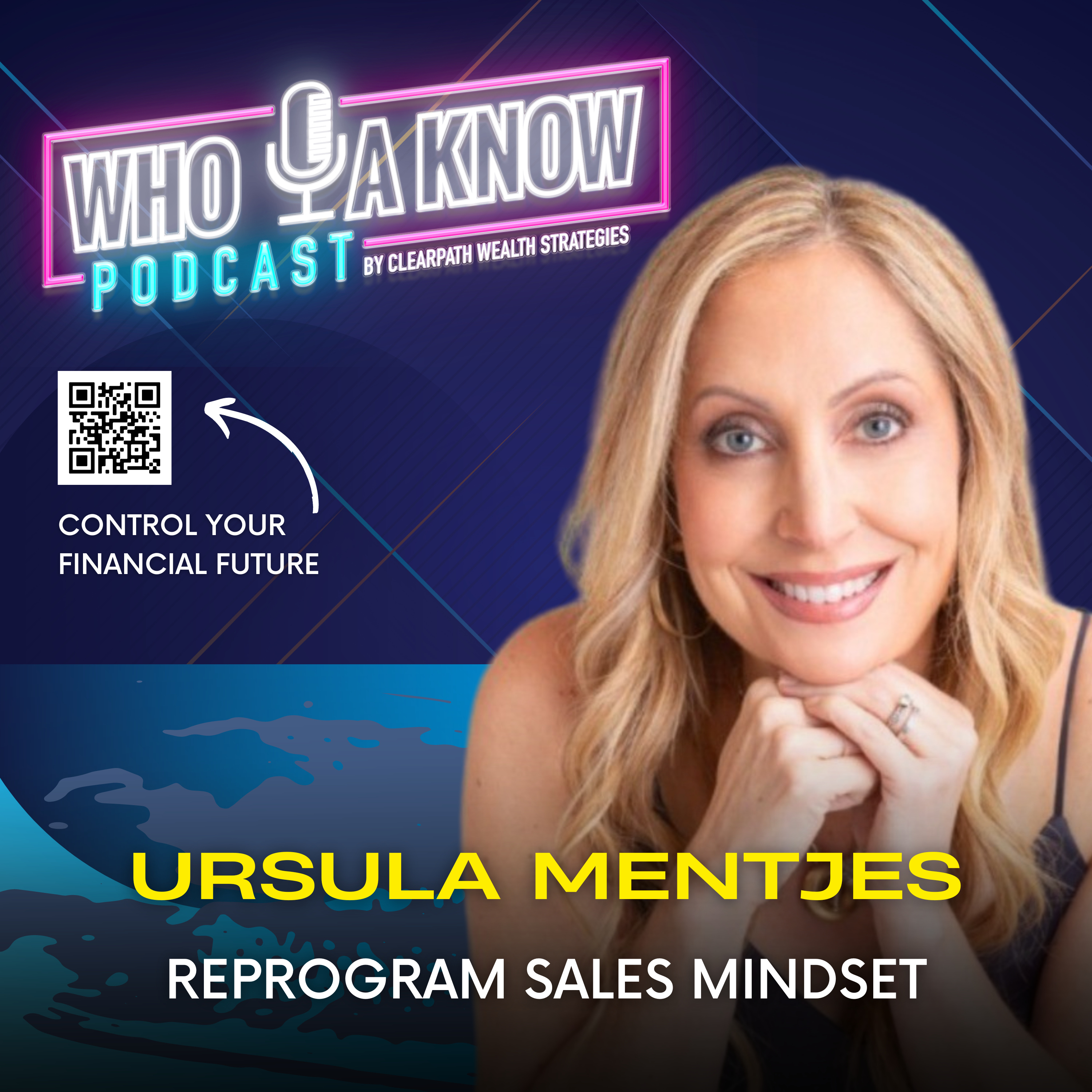 Ursula Mentjes | Sales Mindset Shifts: Reprogramming Your Beliefs for Better Results episode artwork