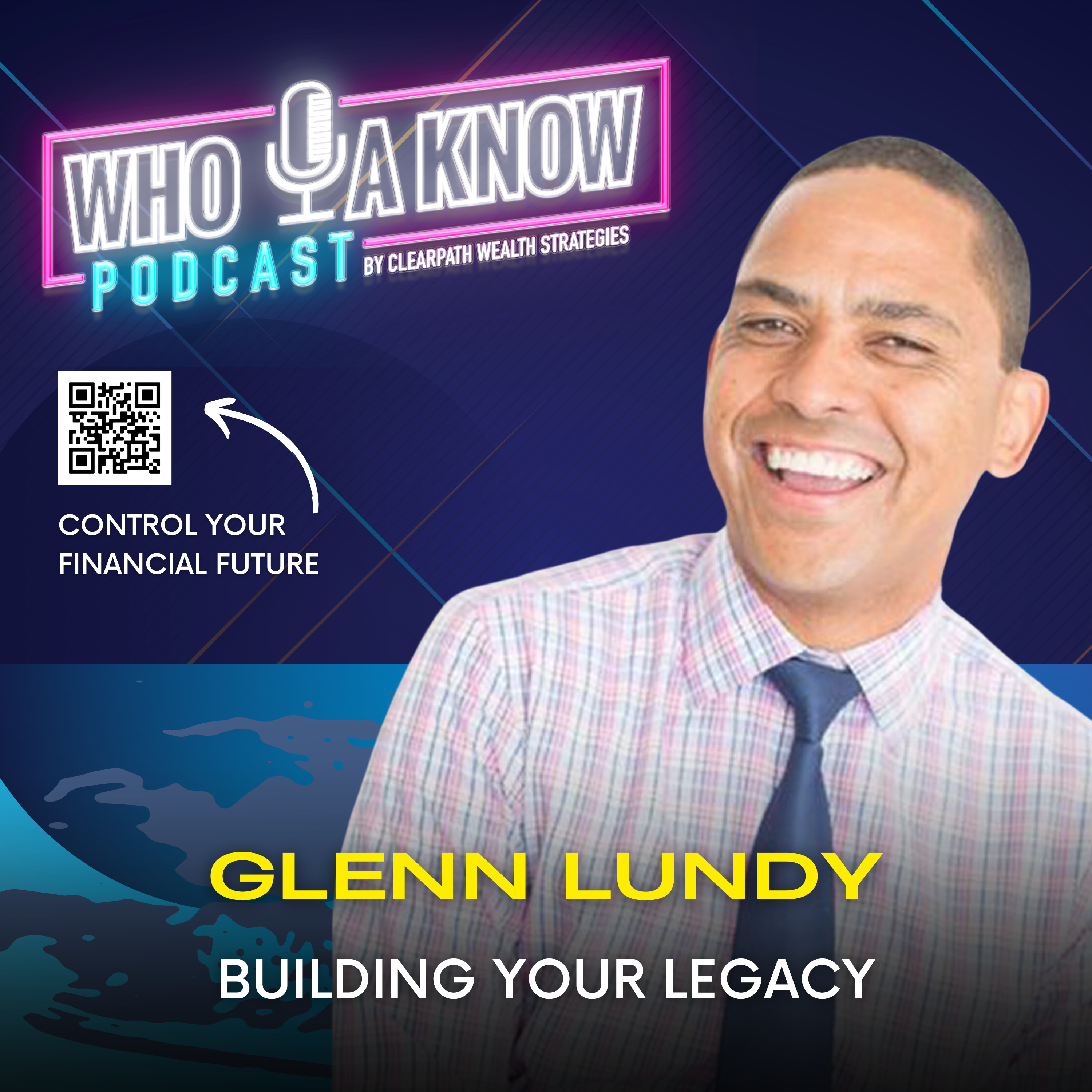 Glenn Lundy | Unlocking Legacy: 12 Proven Principles for Building an Impactful Life episode artwork