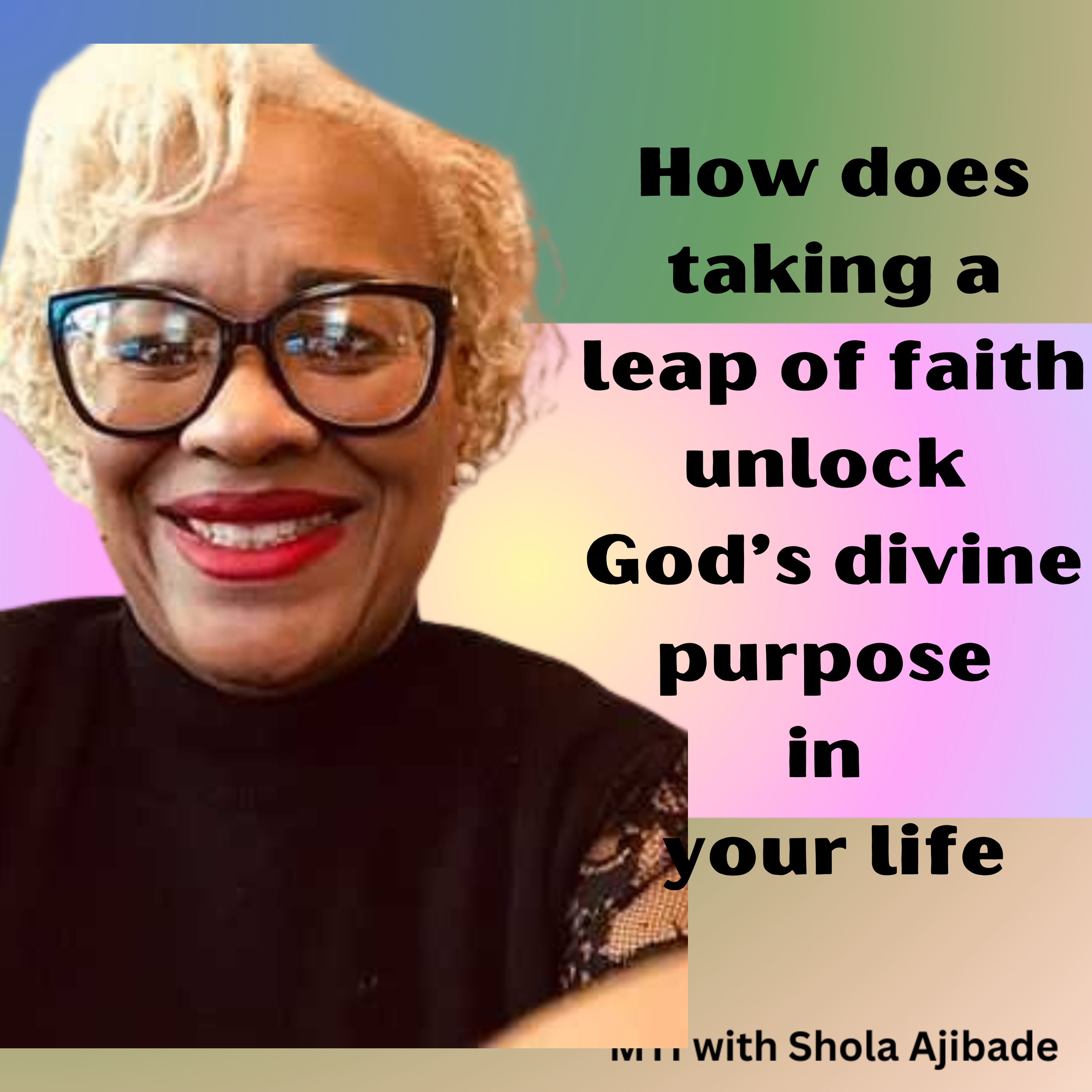 How does taking a leap of faith unlock God’s divine purpose in your life episode artwork