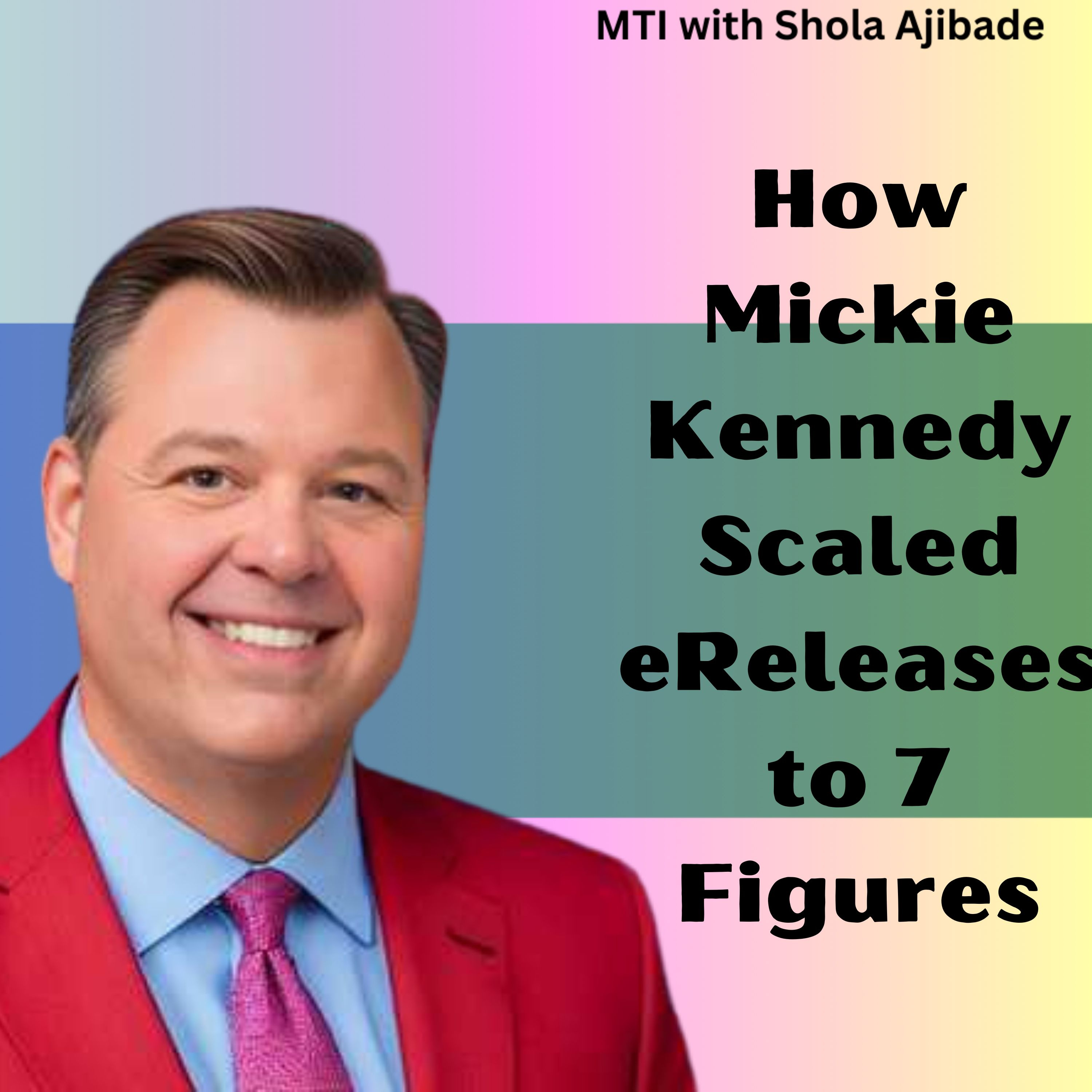 How Mickie Kennedy Scaled eReleases to 7 Figures: Mastering PR, Data, and Innovation episode artwork