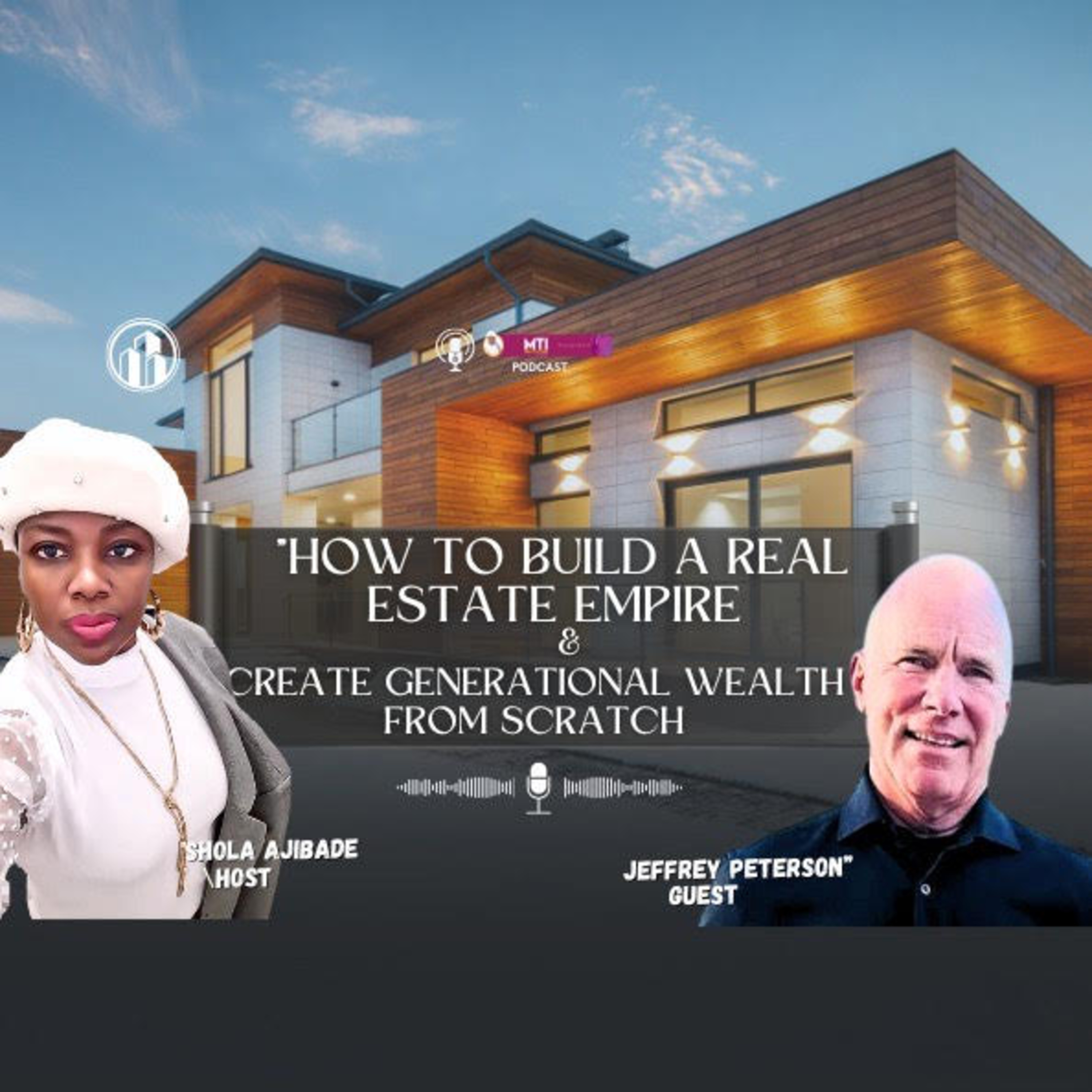 How to Build a Real Estate Empire and Create Generational Wealth from Scratch with Jeffrey Peterson episode artwork