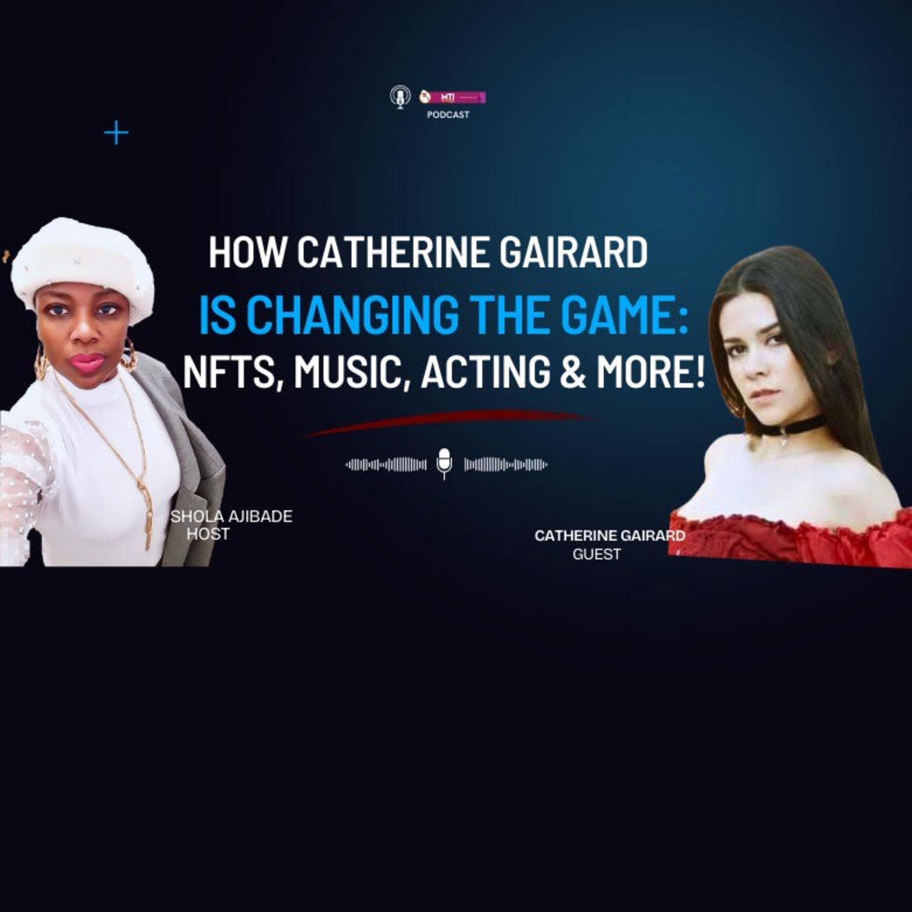 How Catherine Gairard is Changing the Game: NFTs, Music, Acting & More! episode artwork