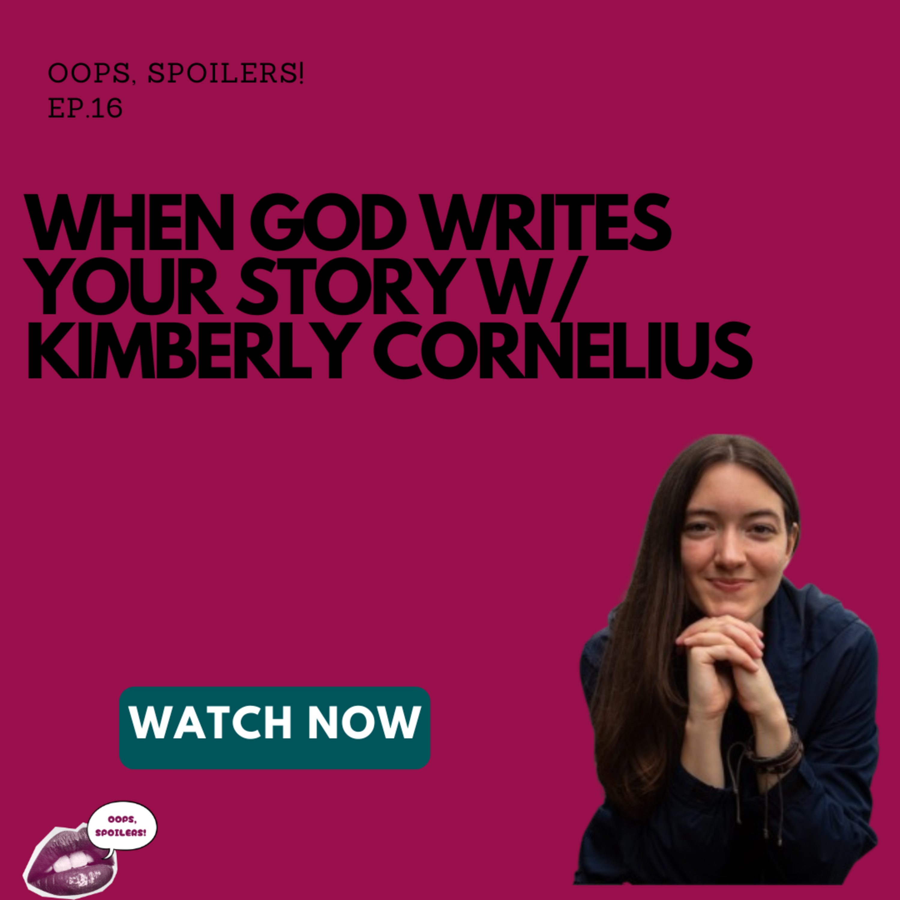 When God Writes Your Story w/ Kimberly Cornelius | Ep 16 episode artwork