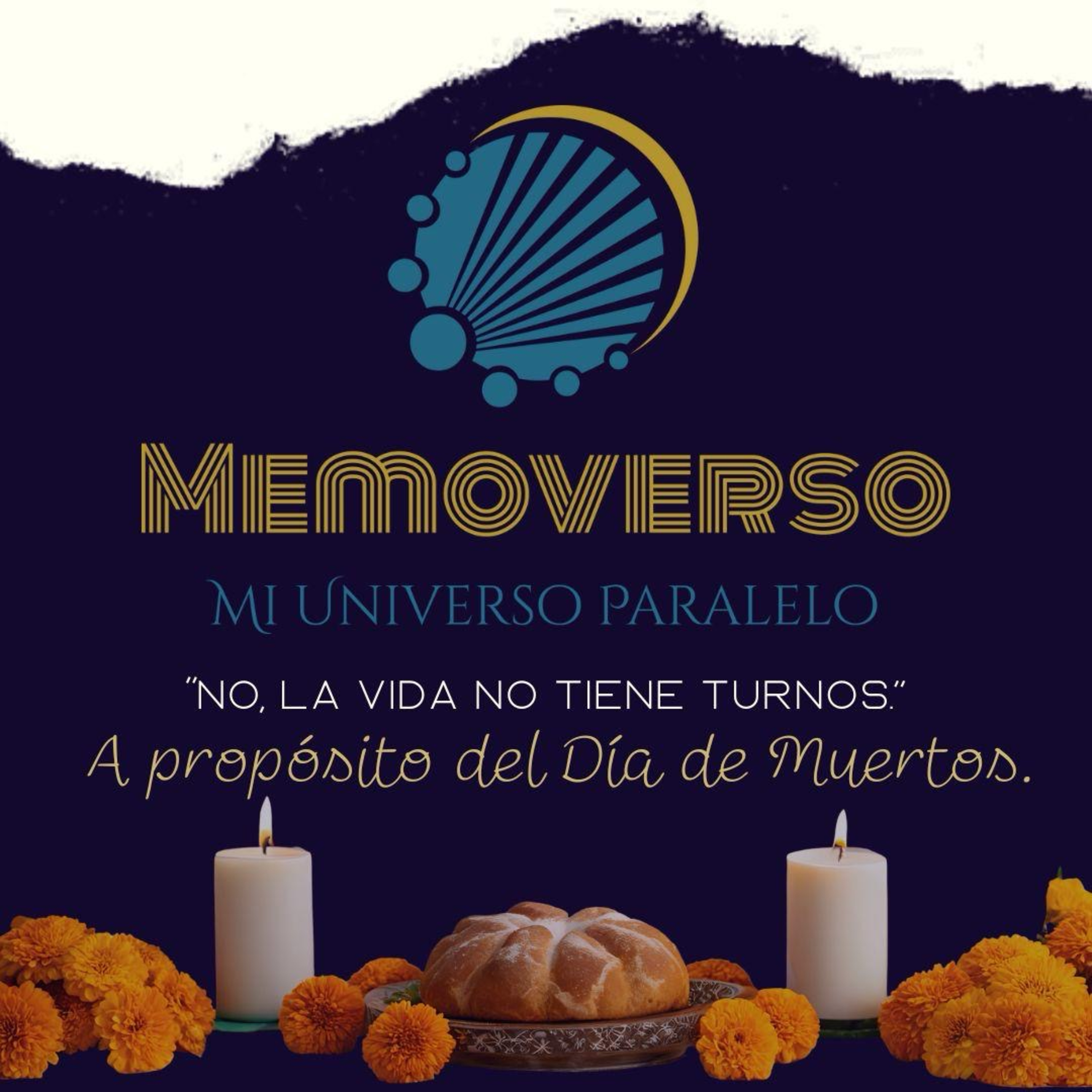 No, la vida no tiene turnos. A propósito del Día de Muertos.