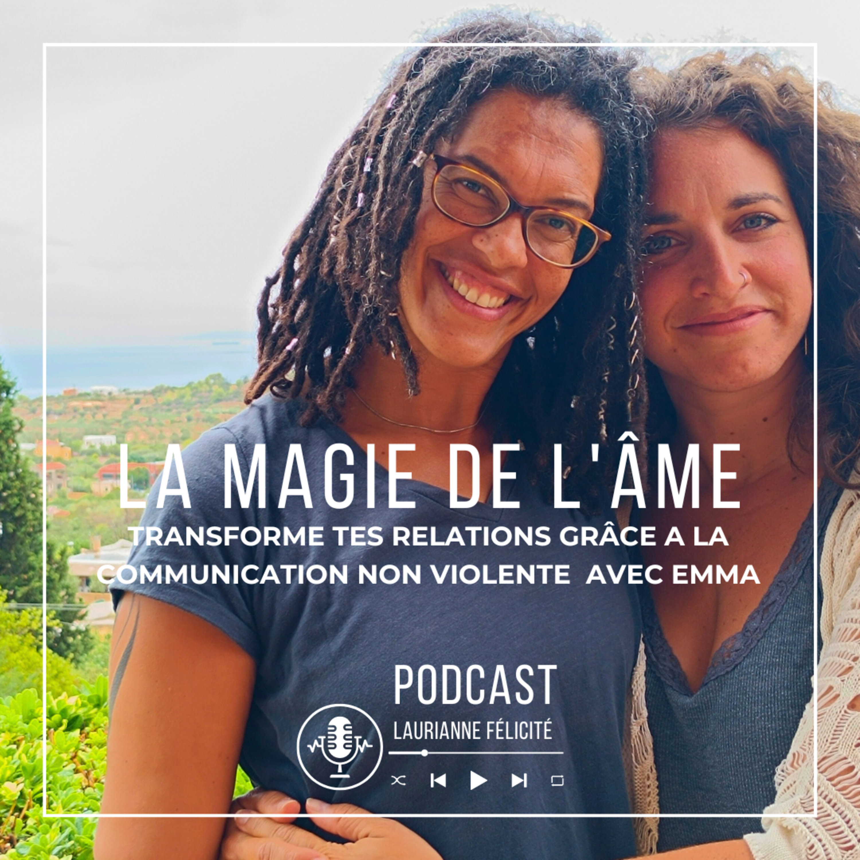 37_Transforme tes relations grâce à la communication non violente avec Emma