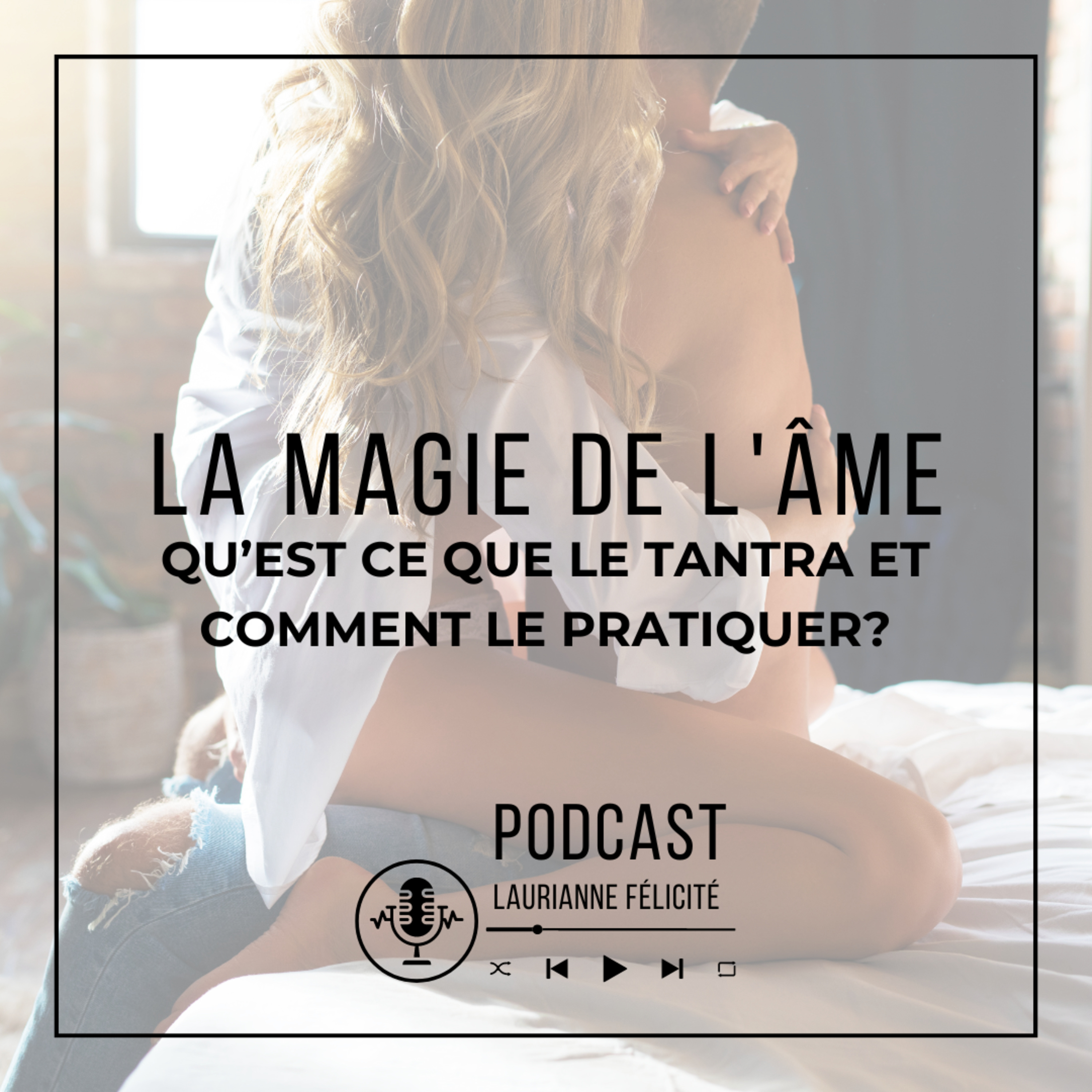 38_Qu'est-ce que le Tantra et comment le pratiquer?