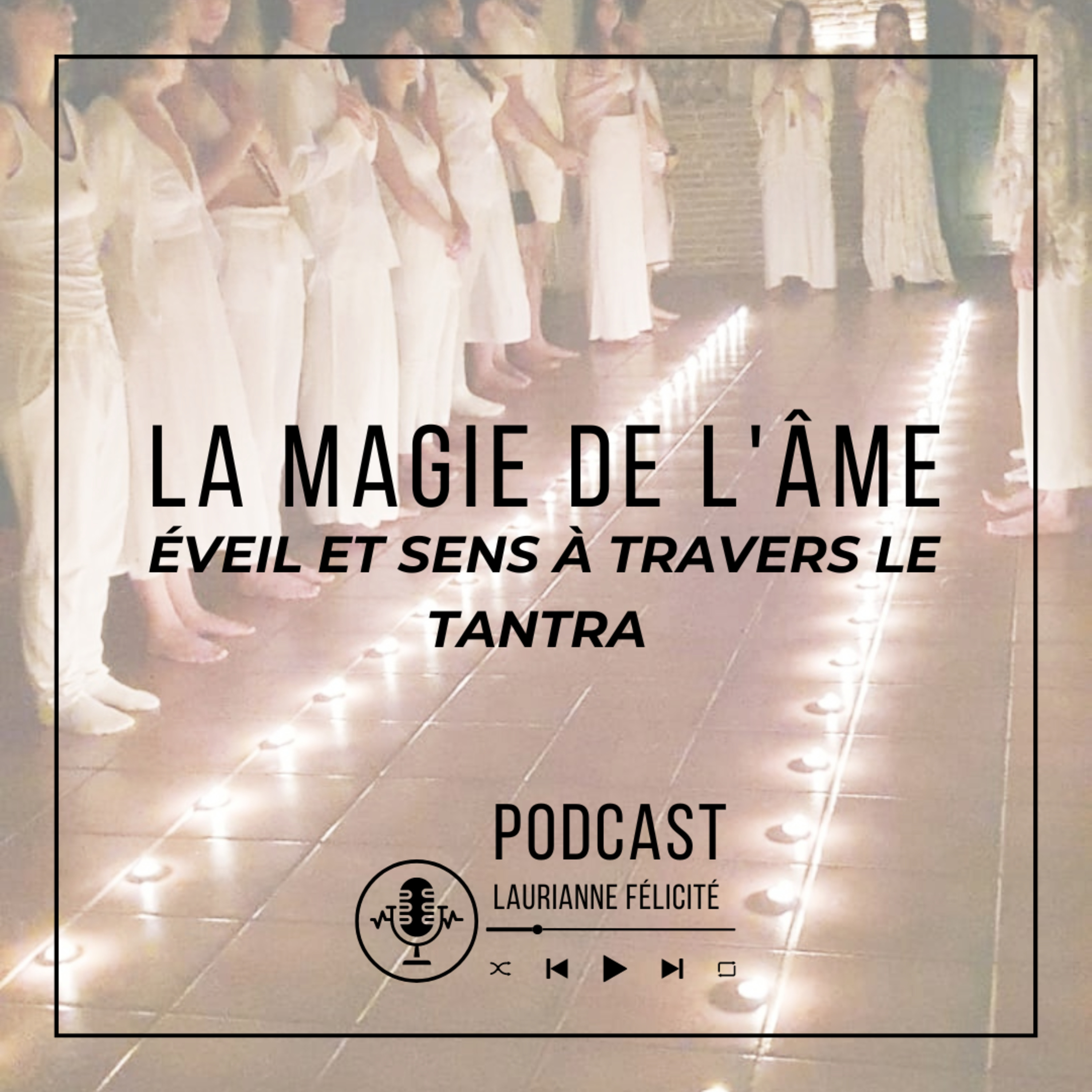 43_Éveil et sens à travers le Tantra : Un mois de transformation profonde