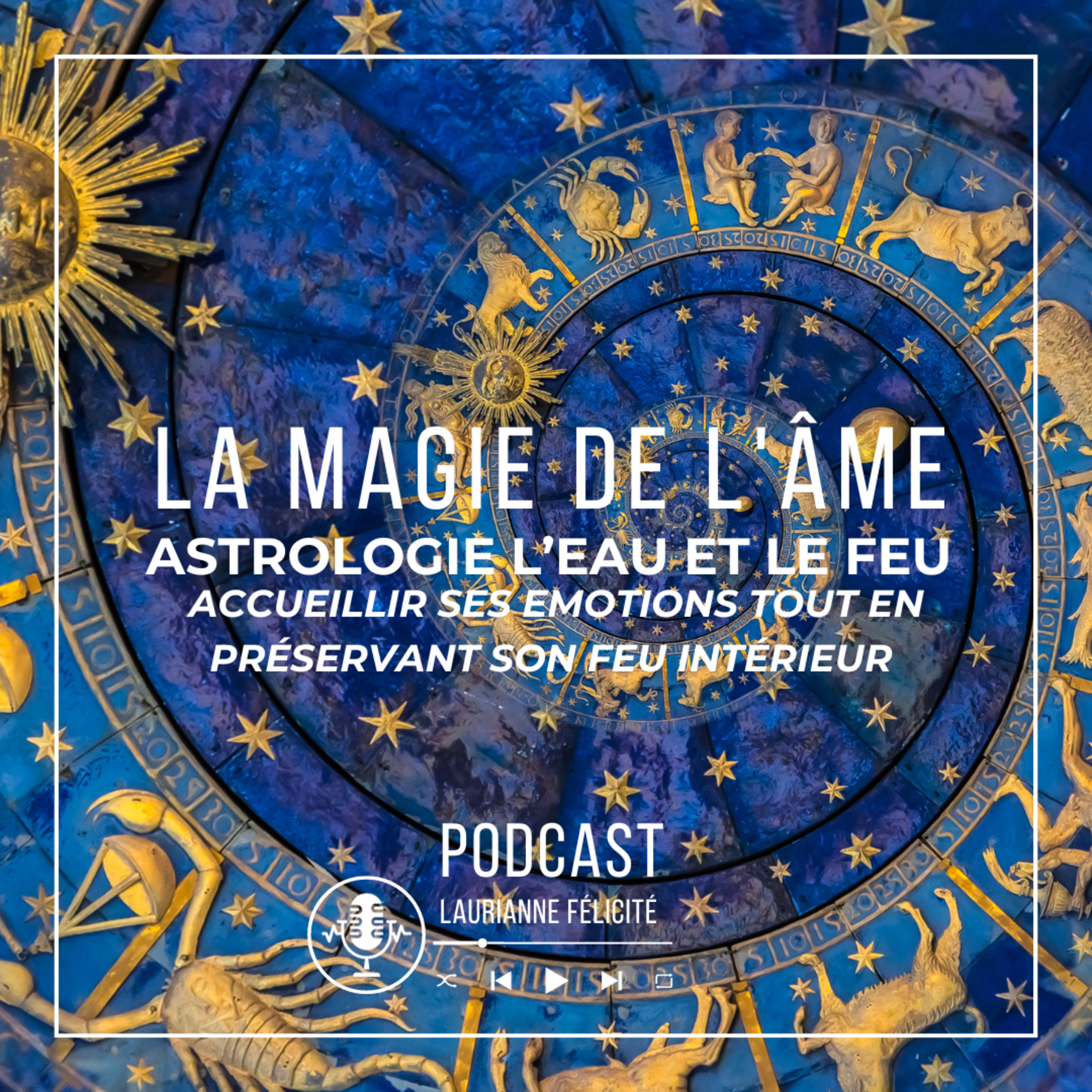 44_Astrologie, l'eau et le feu: accueillir ses émotions tout en préservant son feu intérieur.