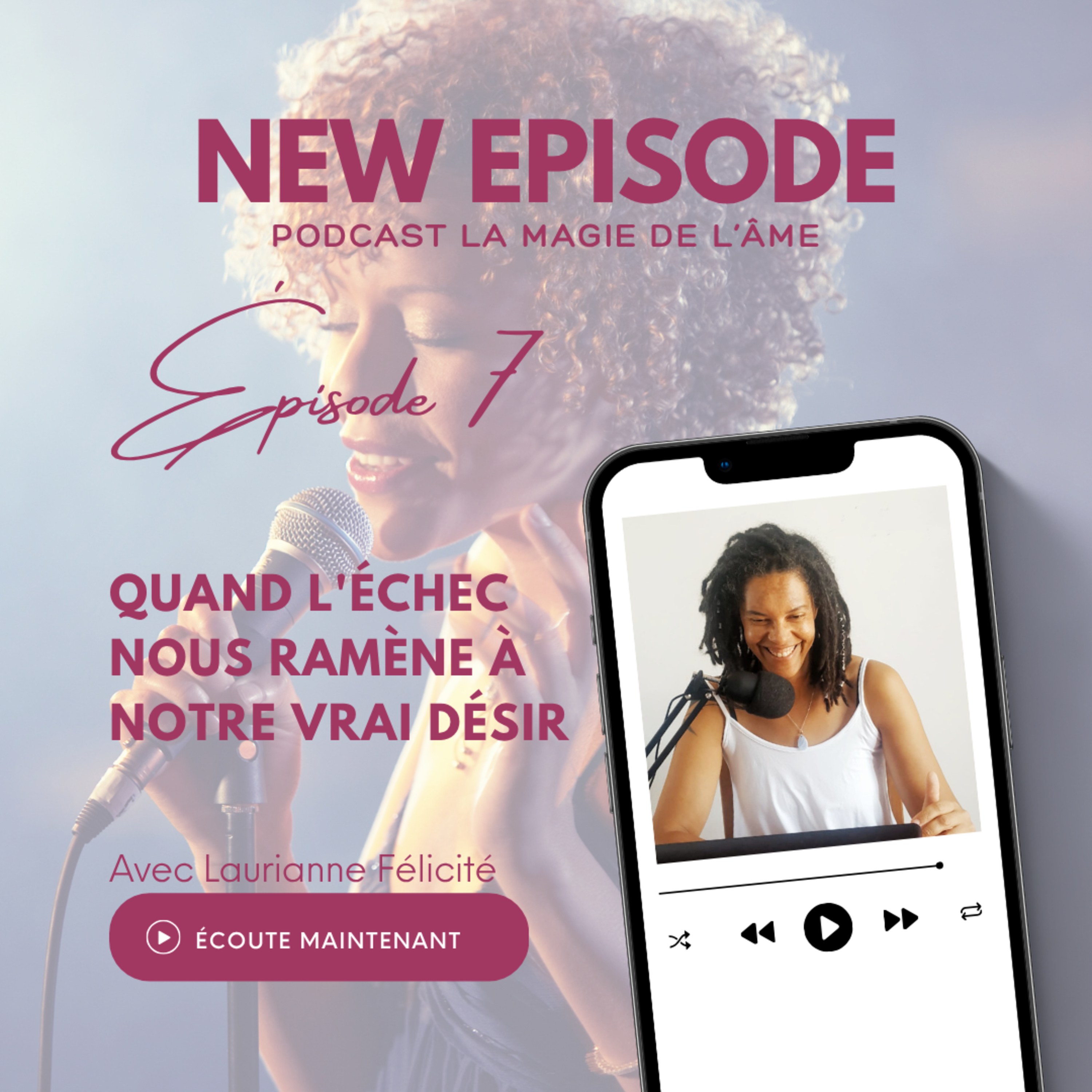 7_Quand l'échec nous ramène à notre vrai désir episode artwork