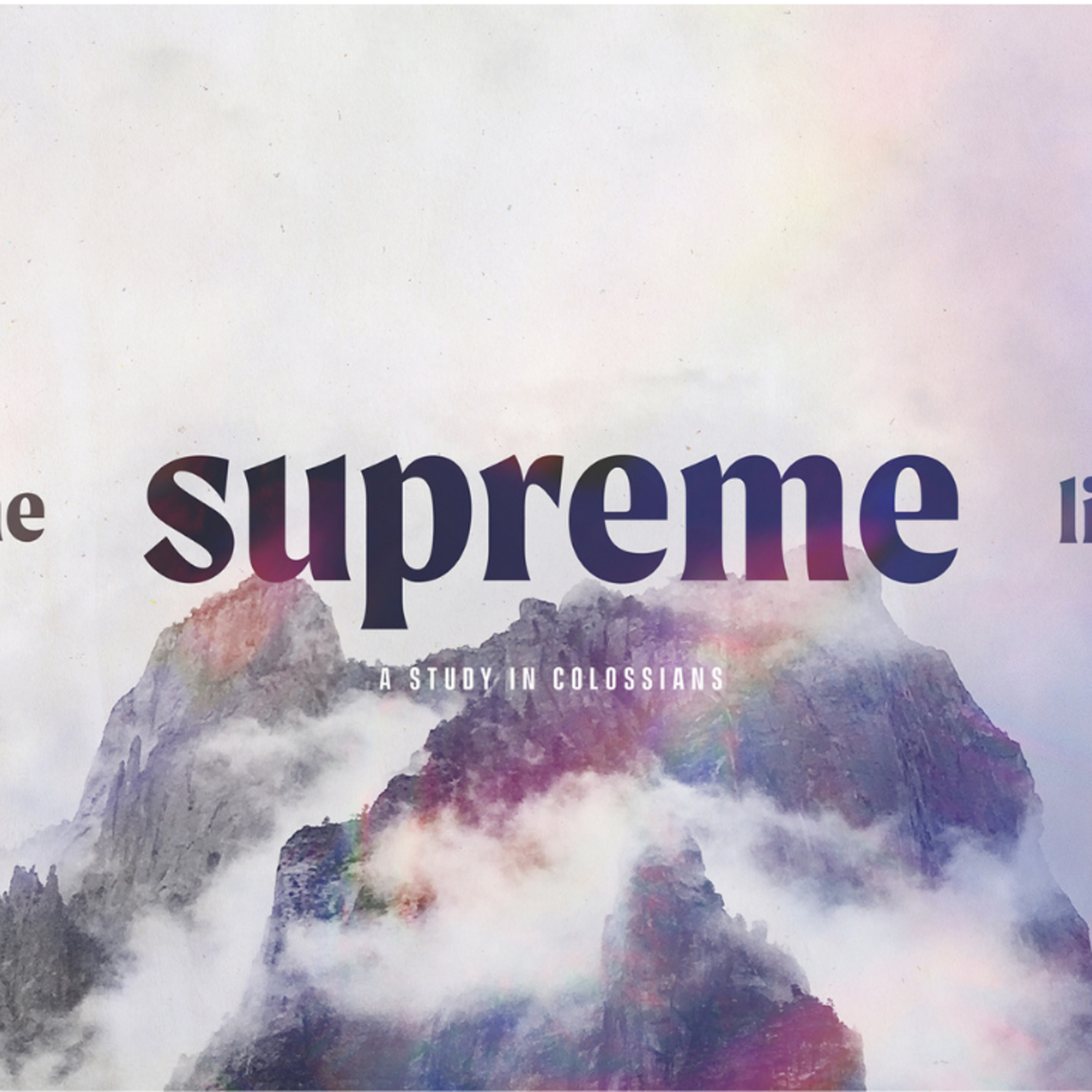 The Supreme Life // Week 1 // "Believe"