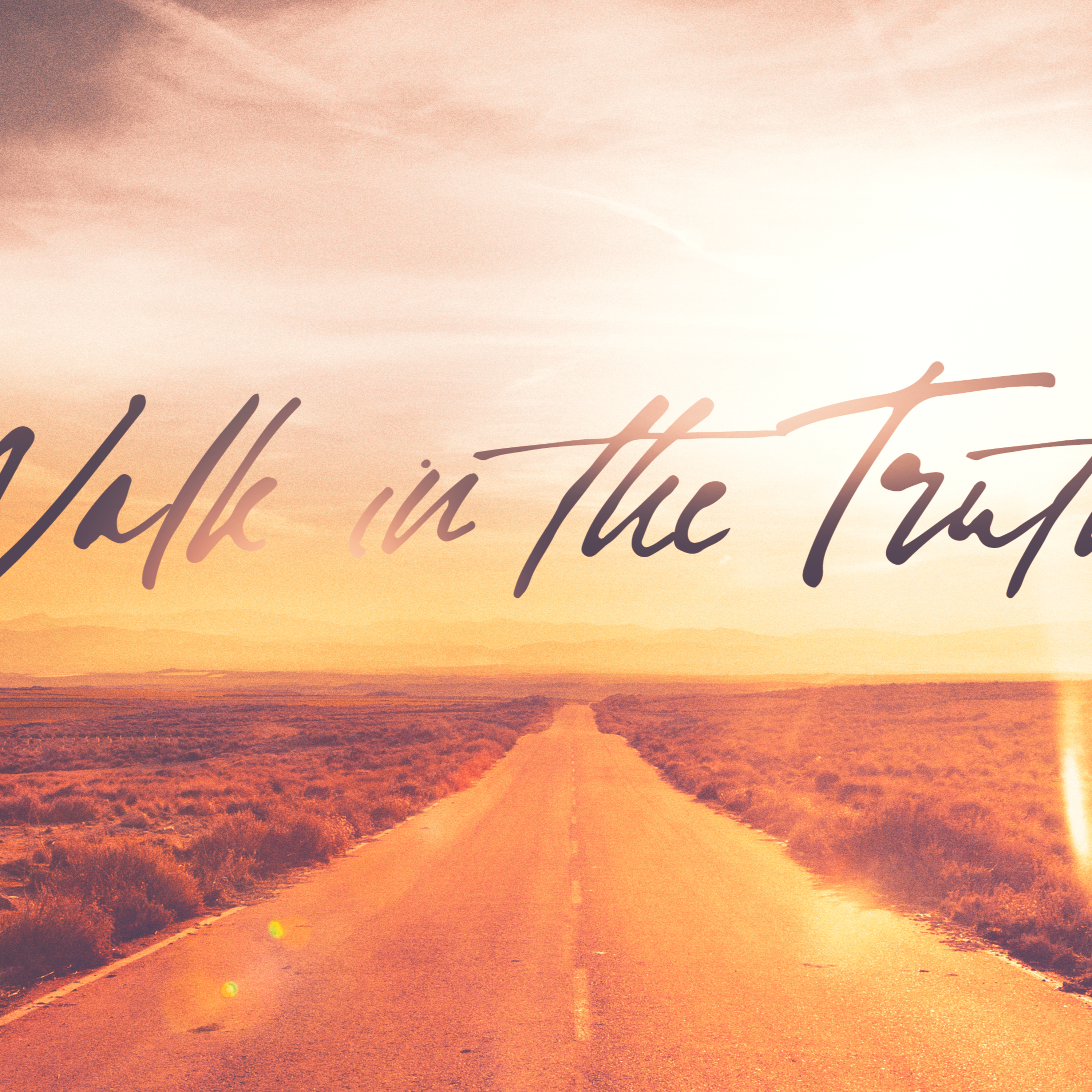 Walking in Truth