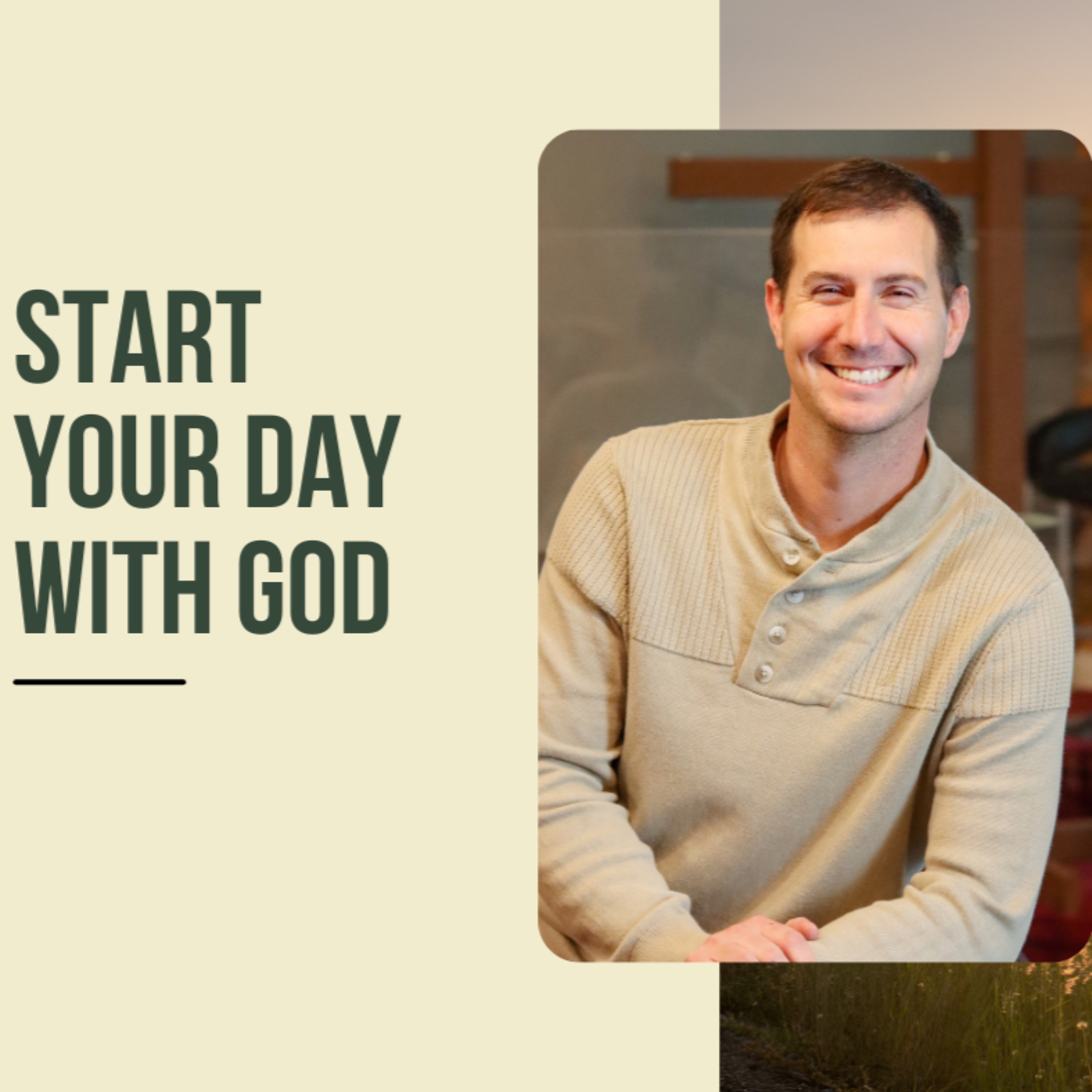 Start your day with God!