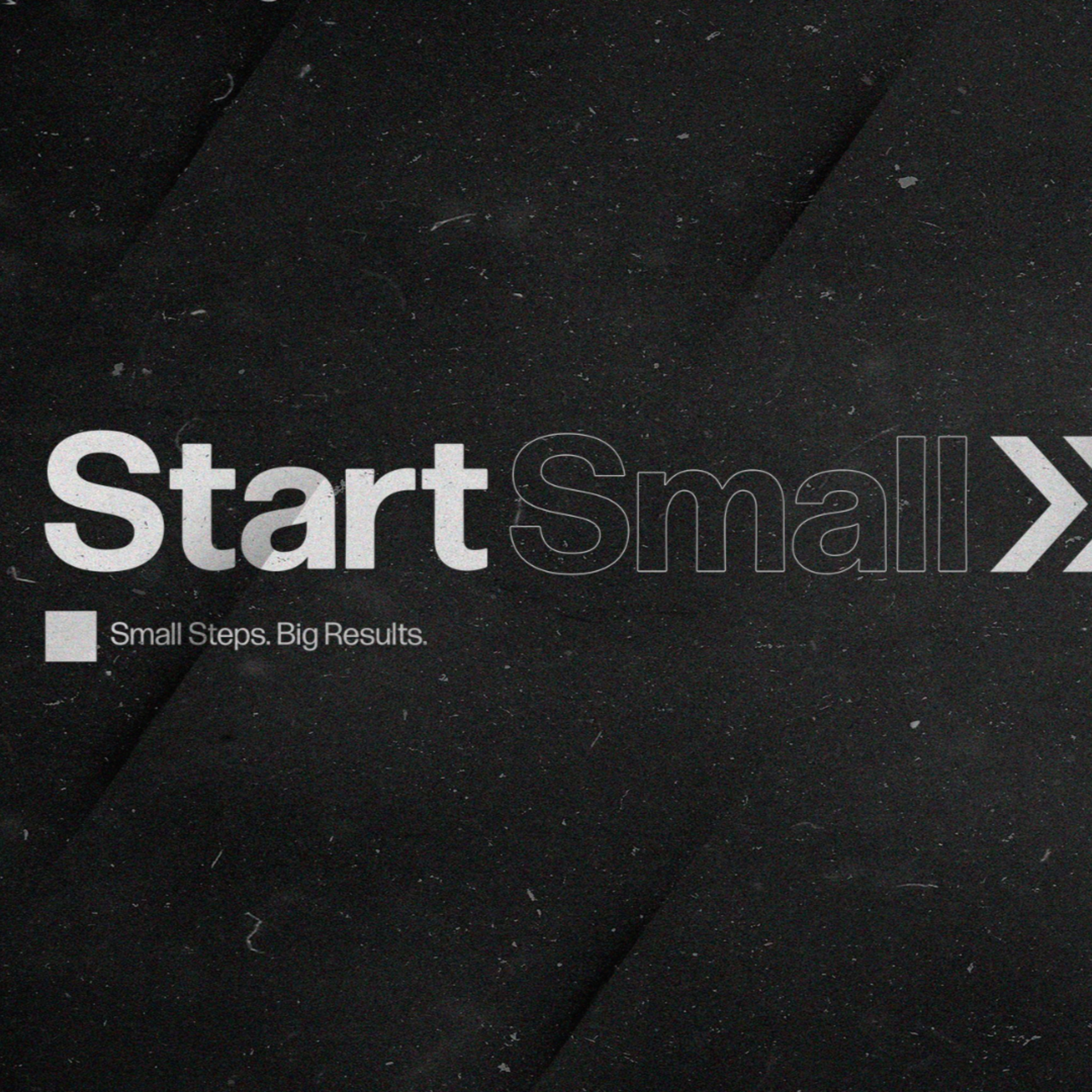 Start Small