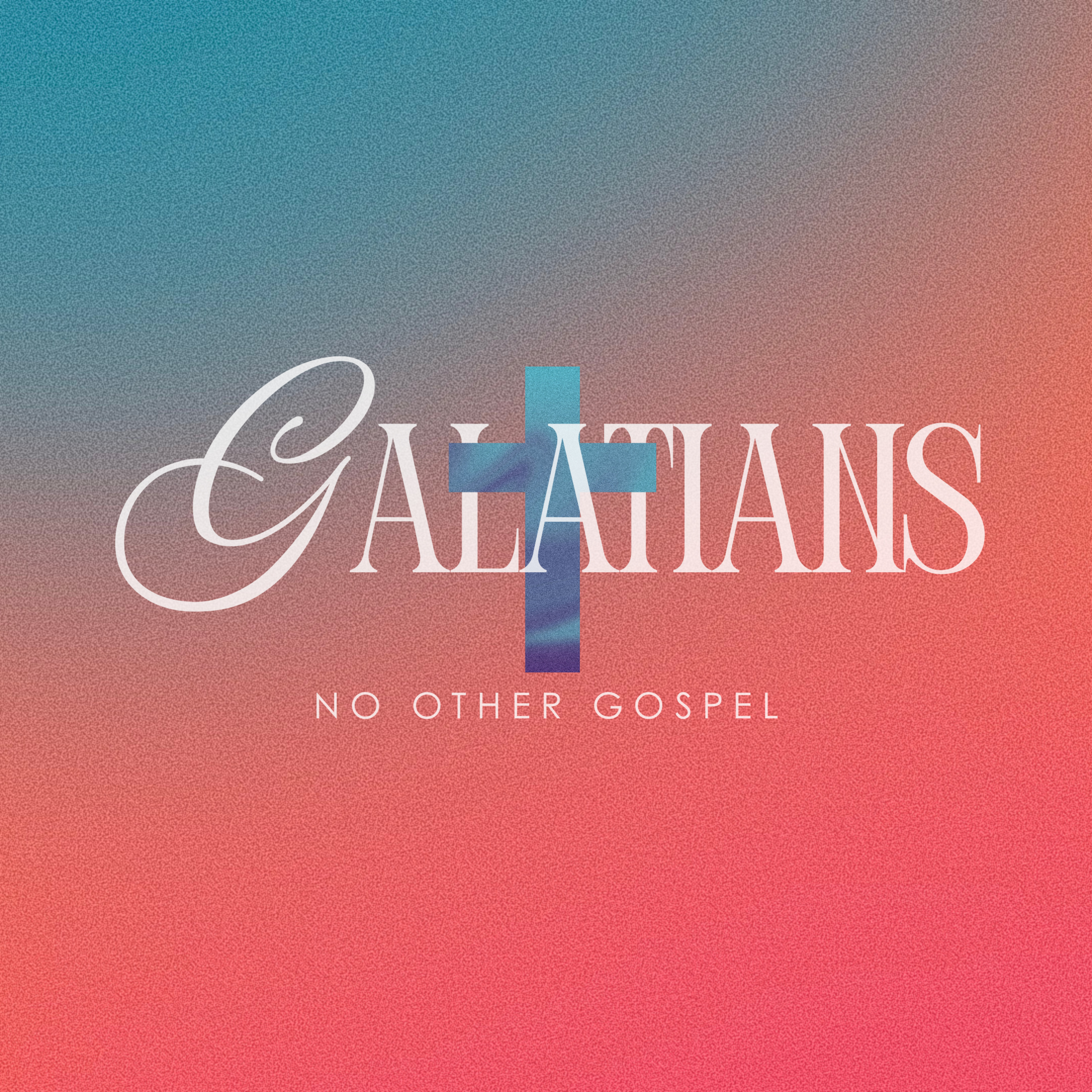 Galatians (No Other Gospel): Sons Not Slaves - Chris Workman episode artwork