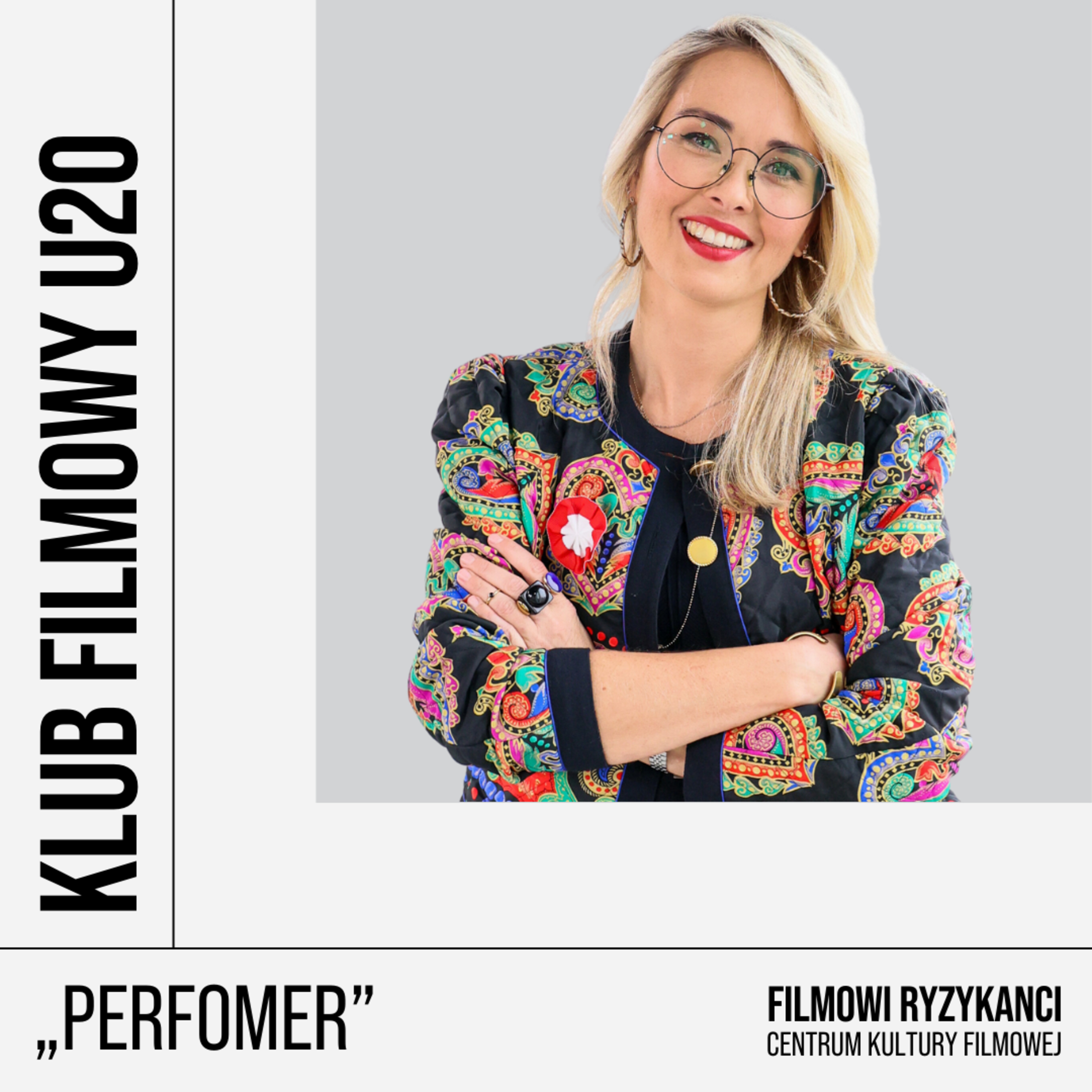 Klub Filmowy U20: Filmowi Ryzykanci x Kajutex - “Performer”, reż. Łukasz Ronduda i Maciej Sobieszczński (odc. 5) episode artwork