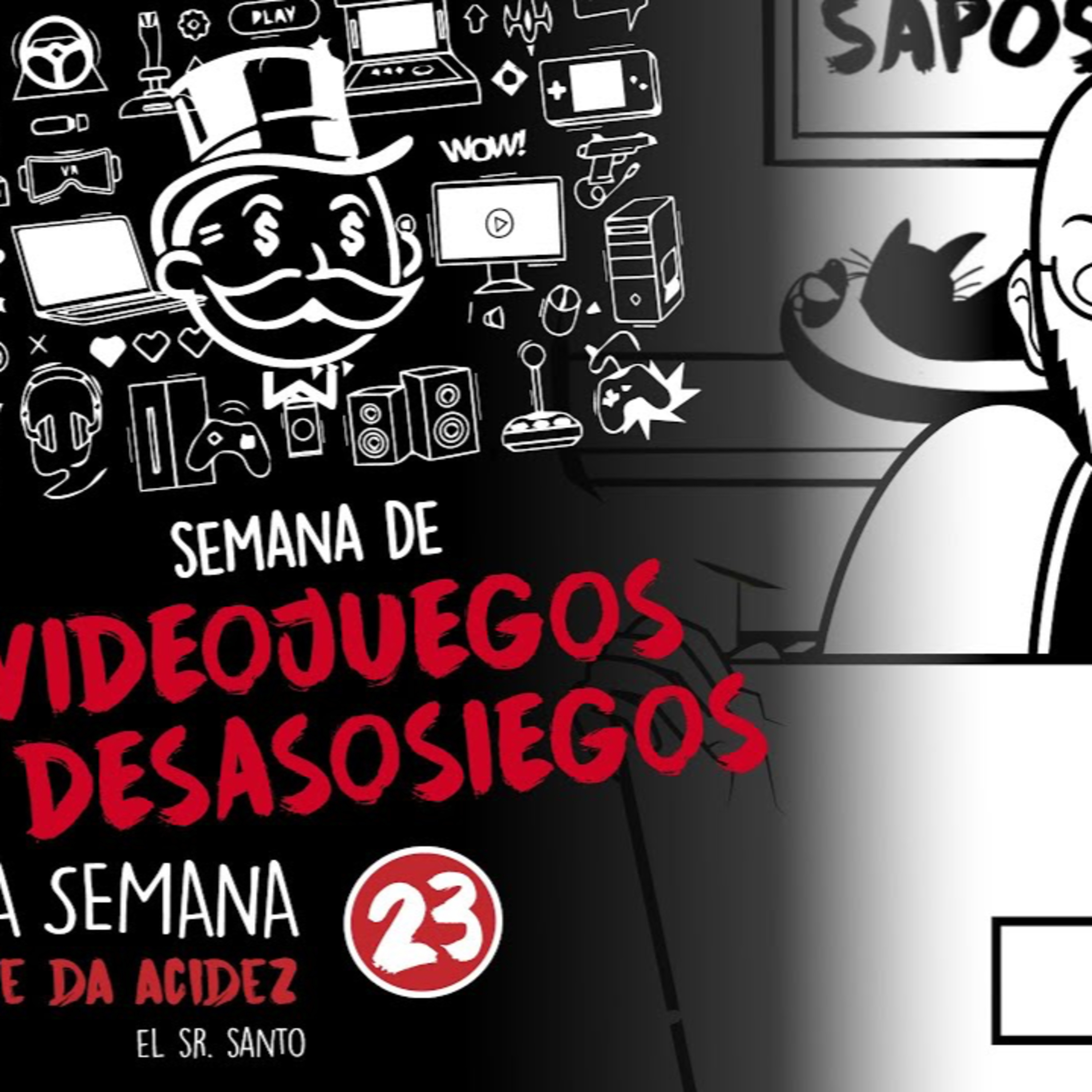 La semana me da acidez 23 - semana de videojuegos y desasosiegos