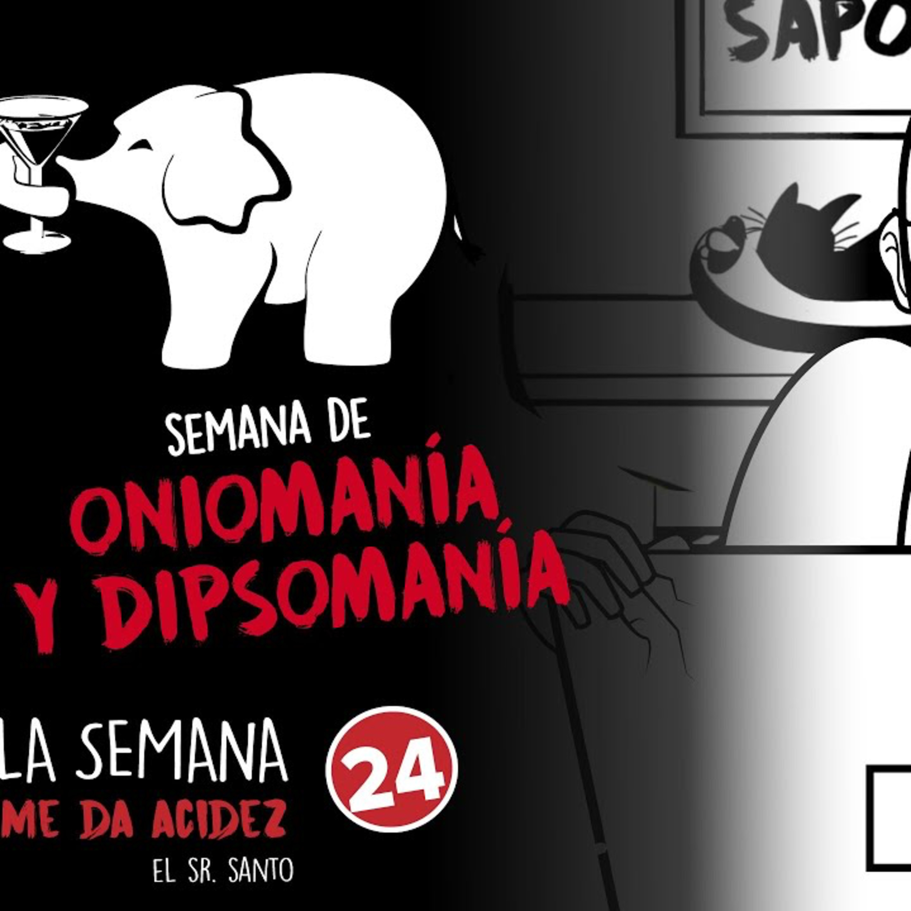 La semana me da acidez - semana de oniomanía y dipsomanía