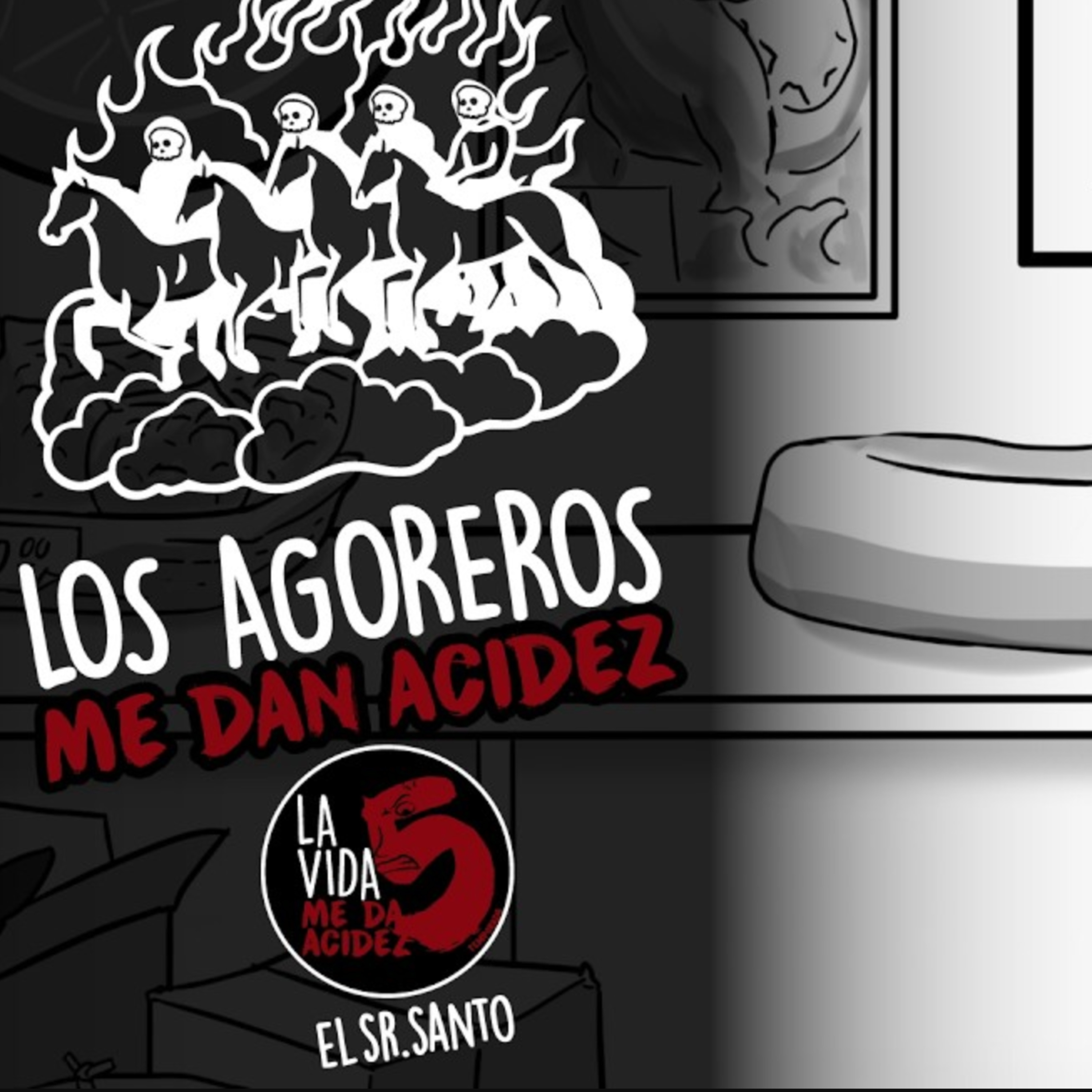 Los agoreros me dan acidez