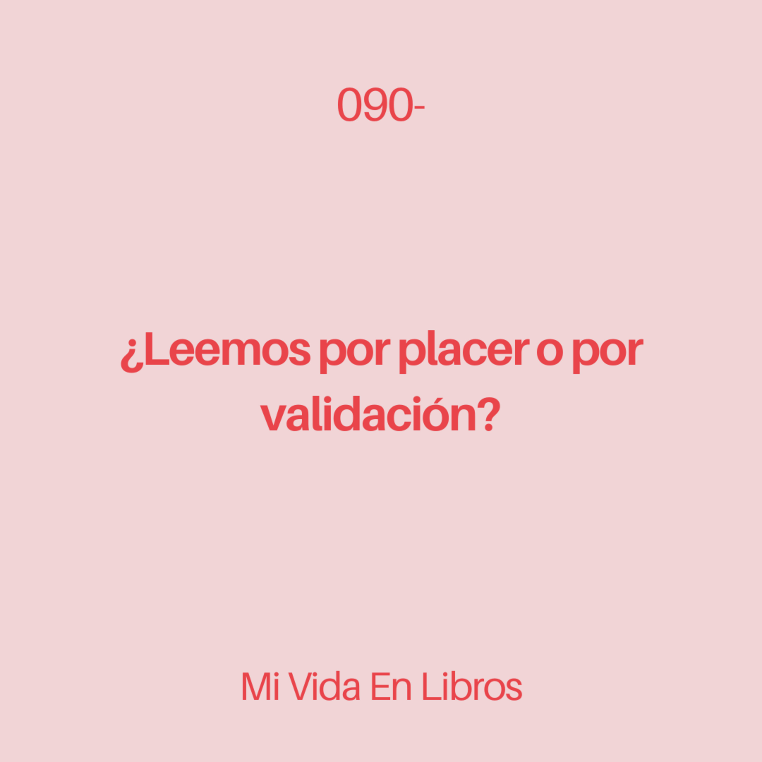 090- ¿Leemos por placer o por validación? episode artwork