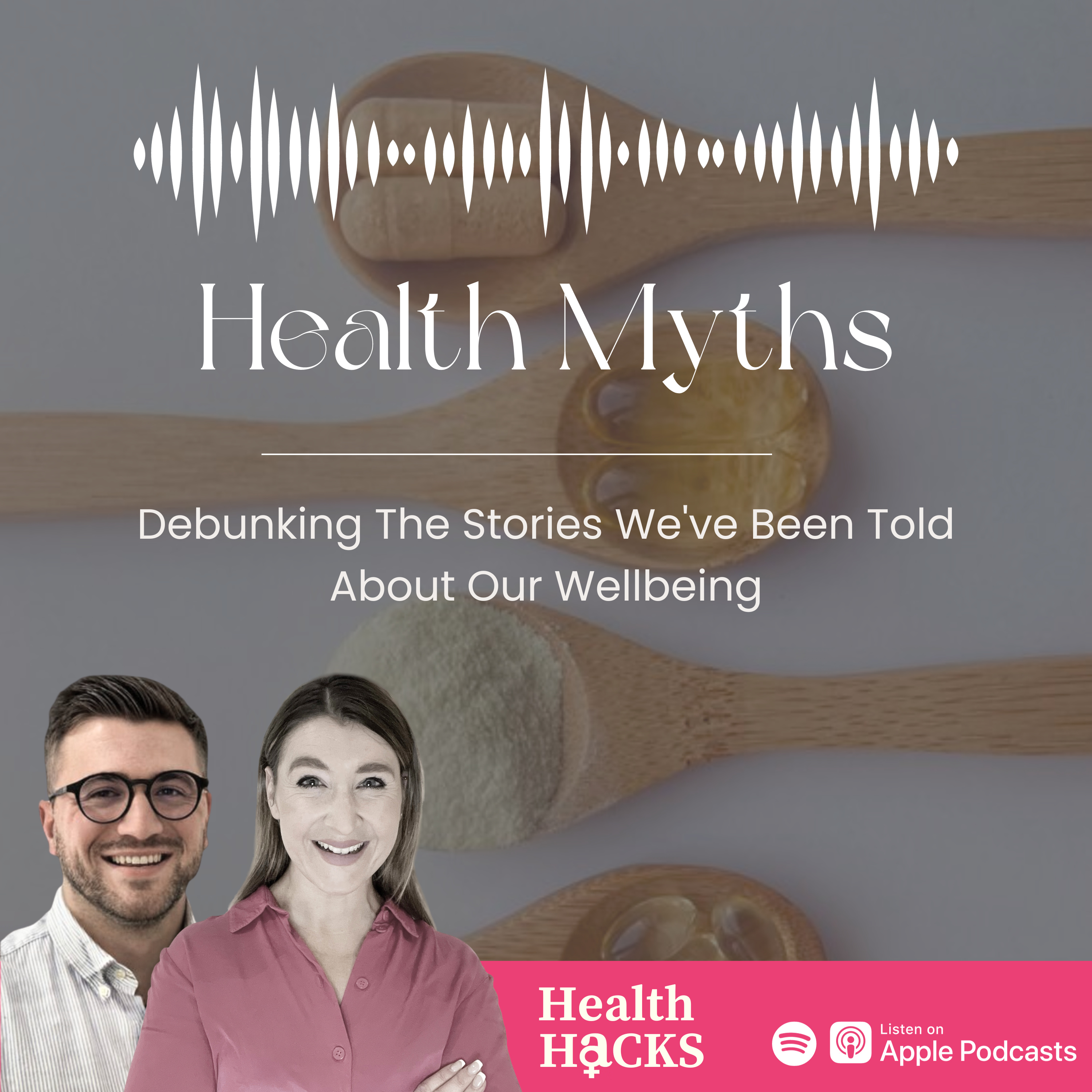 Health Myths - Debunking The Stories We've Been Told About Our Wellbeing episode artwork