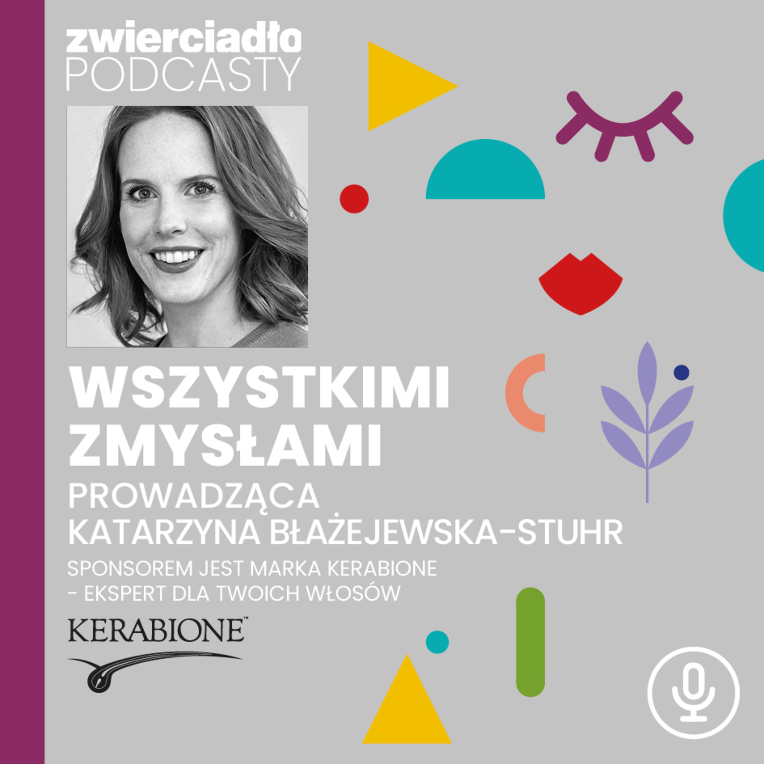 Podcast „Wszystkimi zmysłami”: Co na talerzu, to i na głowie