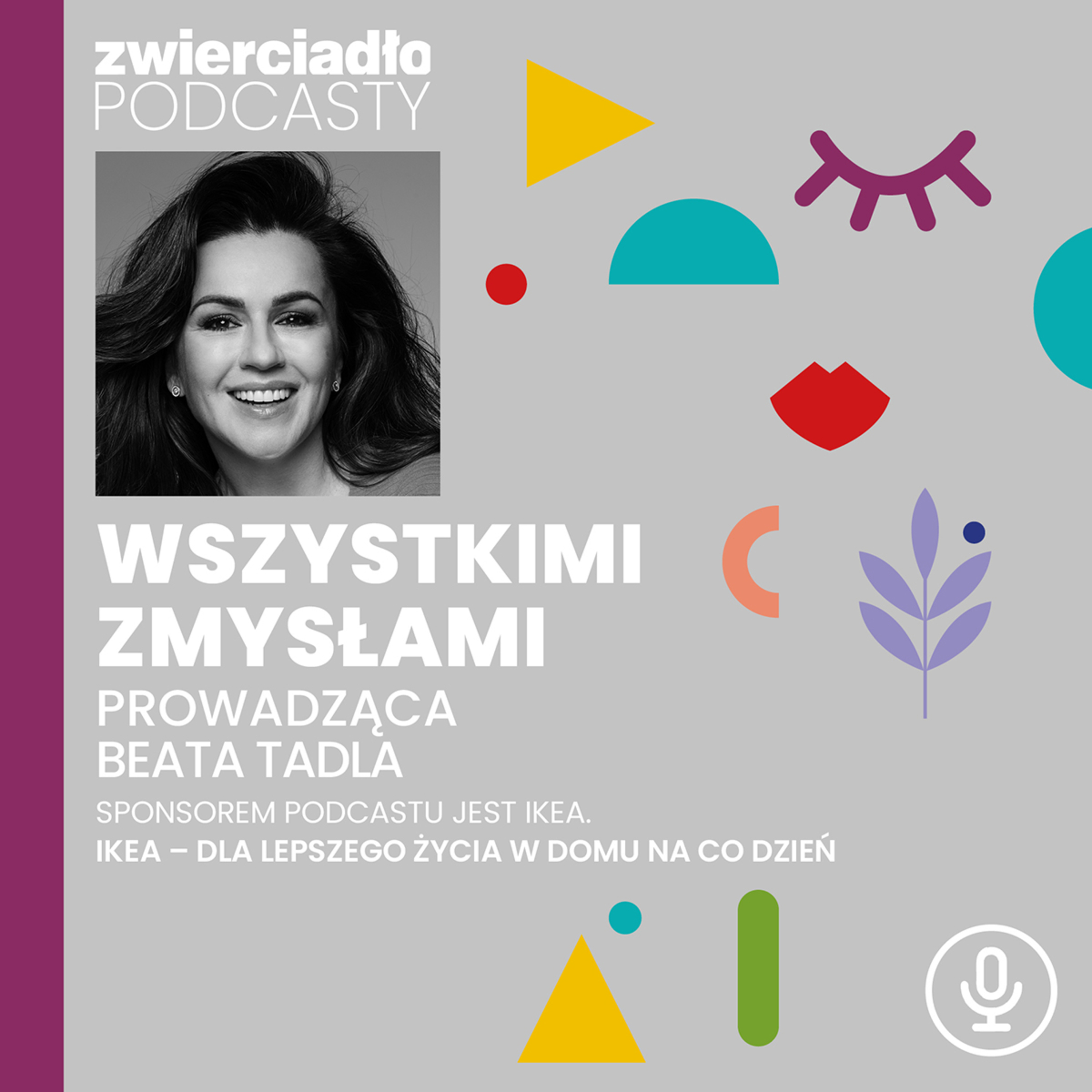 Podcast „Wszystkimi zmysłami”: Czy twój dom odzwierciedla to, kim jesteś?