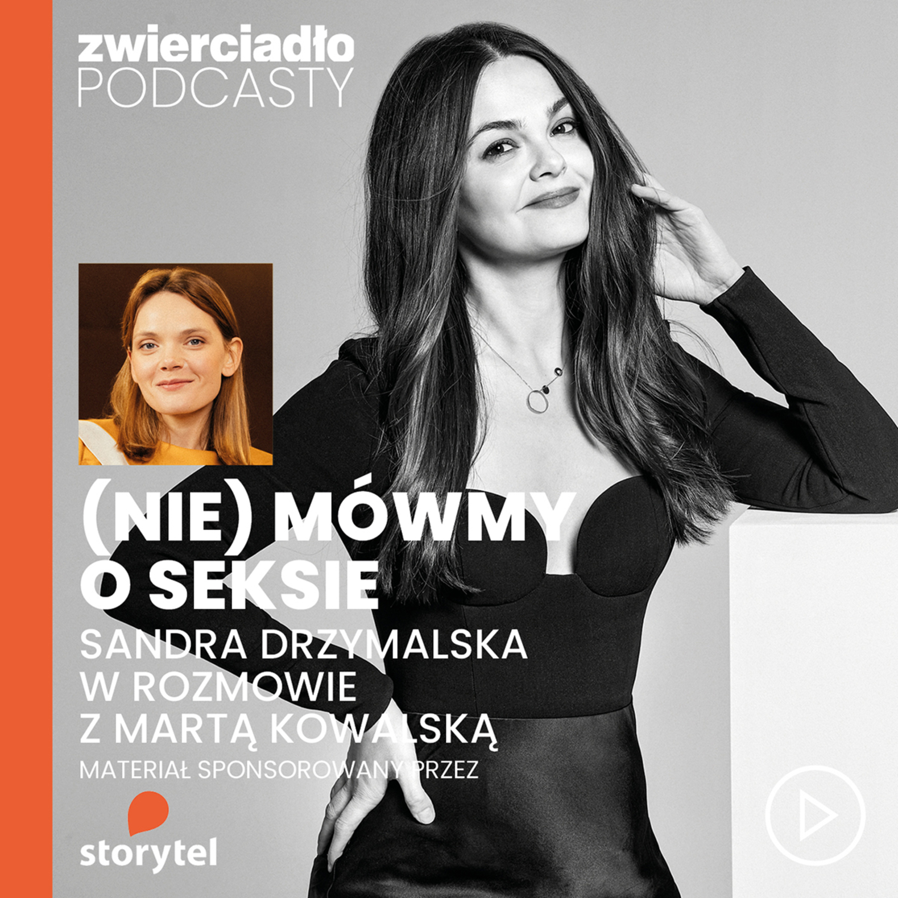 „(Nie) mówmy o seksie". Sandra Drzymalska w rozmowie z Martą Kowalską
