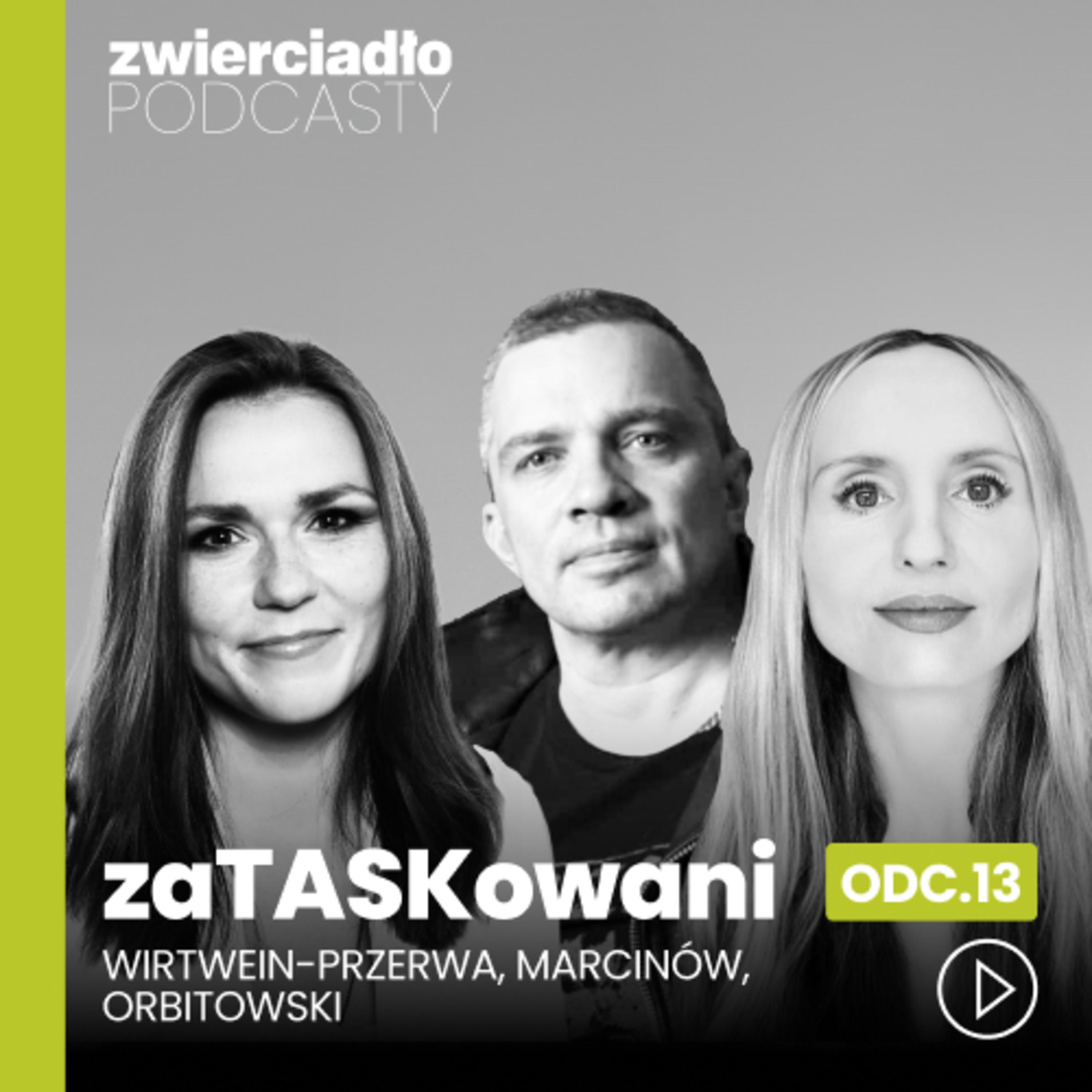 „Masz milion, najpiękniejszego partnera i ciemność w sobie”. Łukasz Orbitowski i Mira Marcinów o depresji sukcesu | „zaTASKowani”, odc. 13
