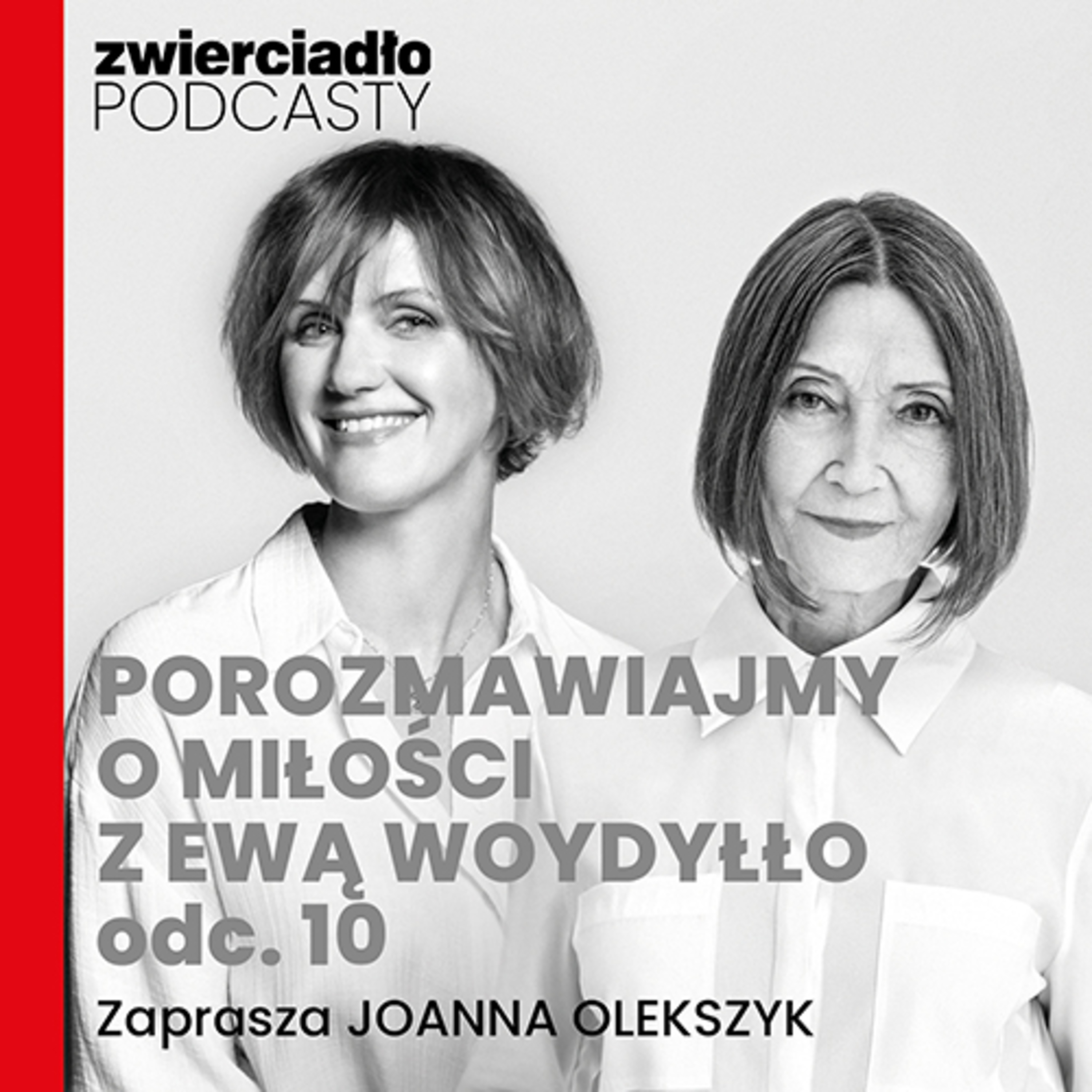 „U Konfucjusza znak kryzysu jest taki sam jak szansy". Kiedy związek się psuje? | „Porozmawiajmy o miłości z Ewą Woydyłło”, odc. 10