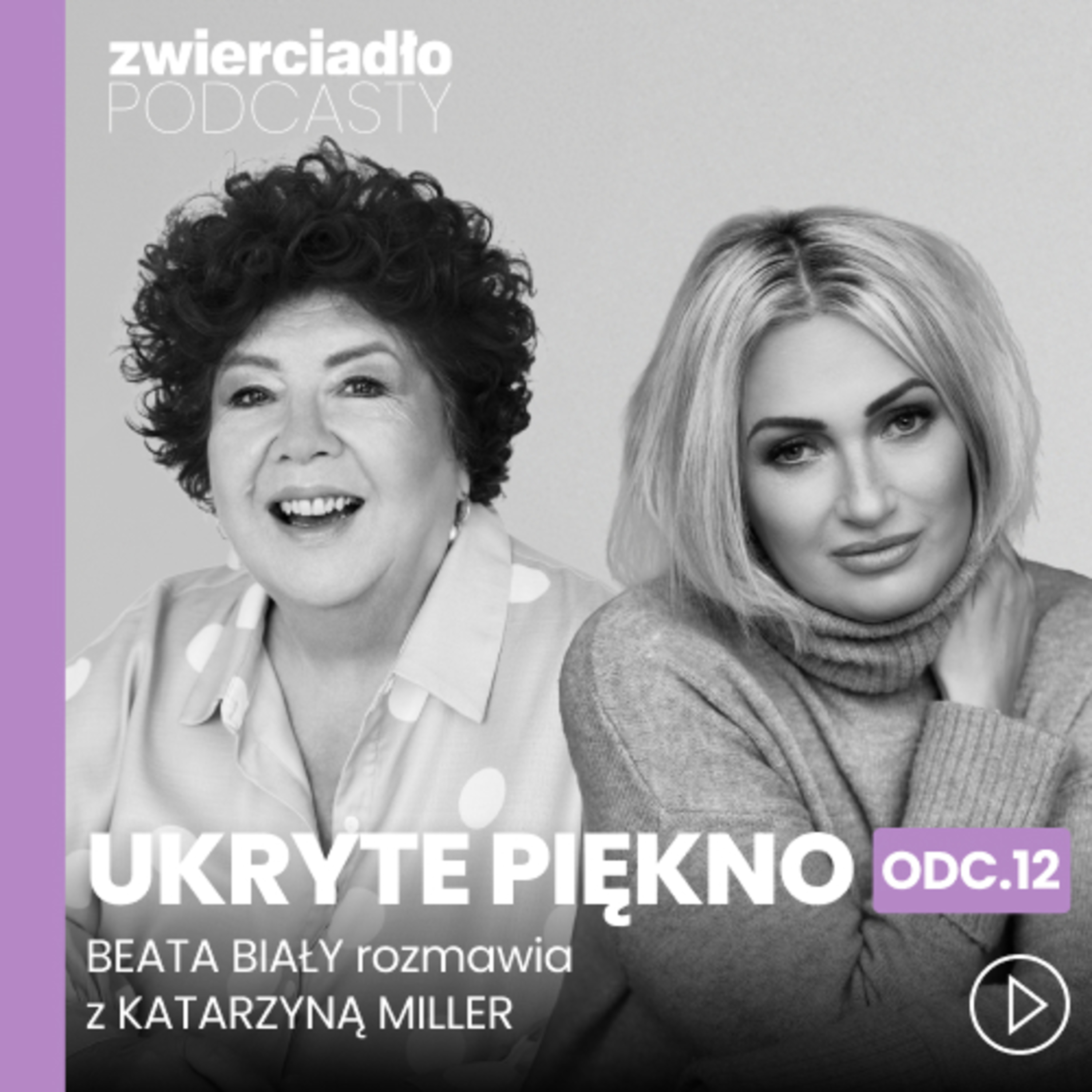 „Kobiety hodują urazy jak klejnoty". Gdzie wg Katarzyny Miller mieszka złość? | „Ukryte piękno”, odc. 12