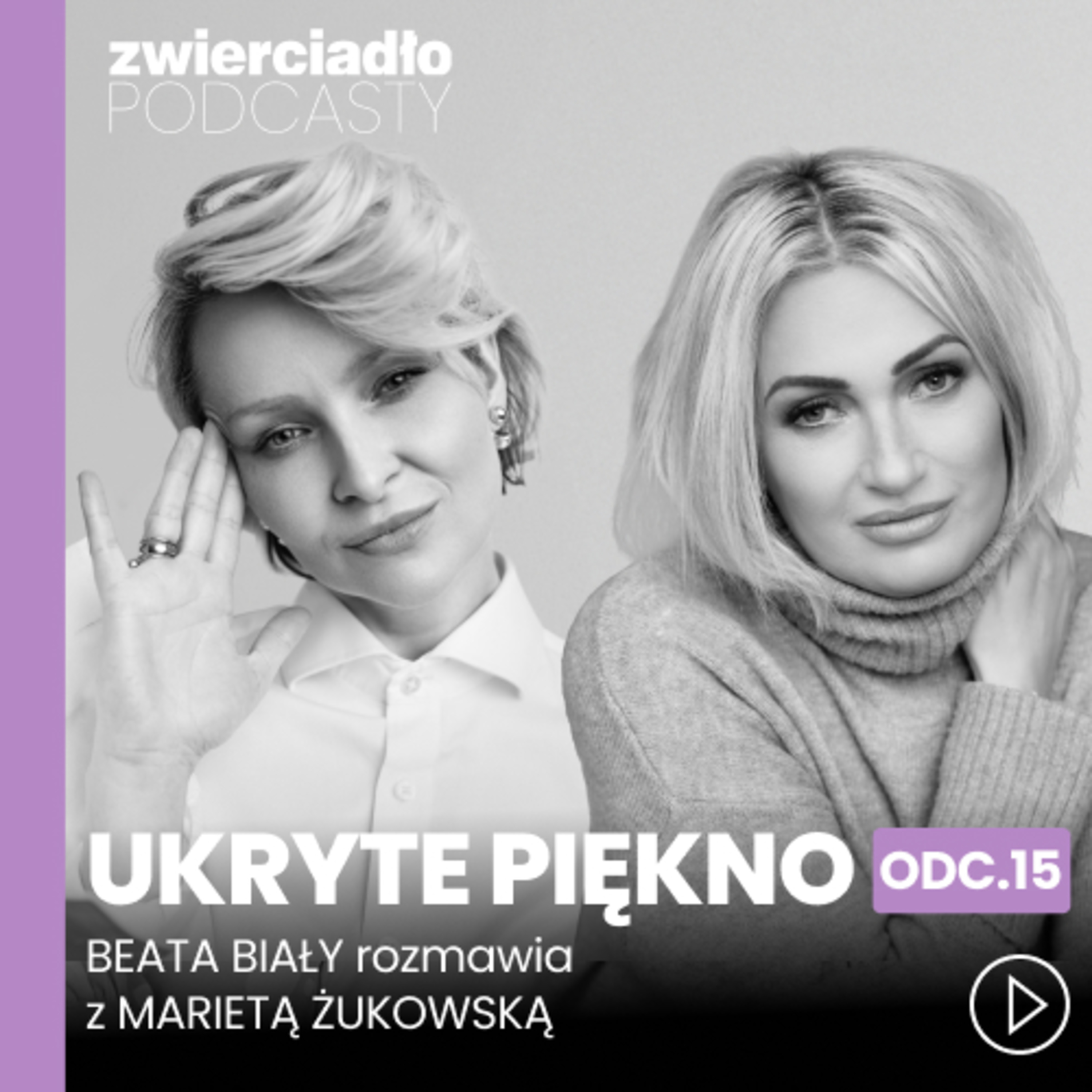 „W dzieciństwie wykonywałam marzenia taty". Marieta Żukowska o momencie, w którym nauczyła się odpuszczać | „Ukryte piękno”, odc. 16