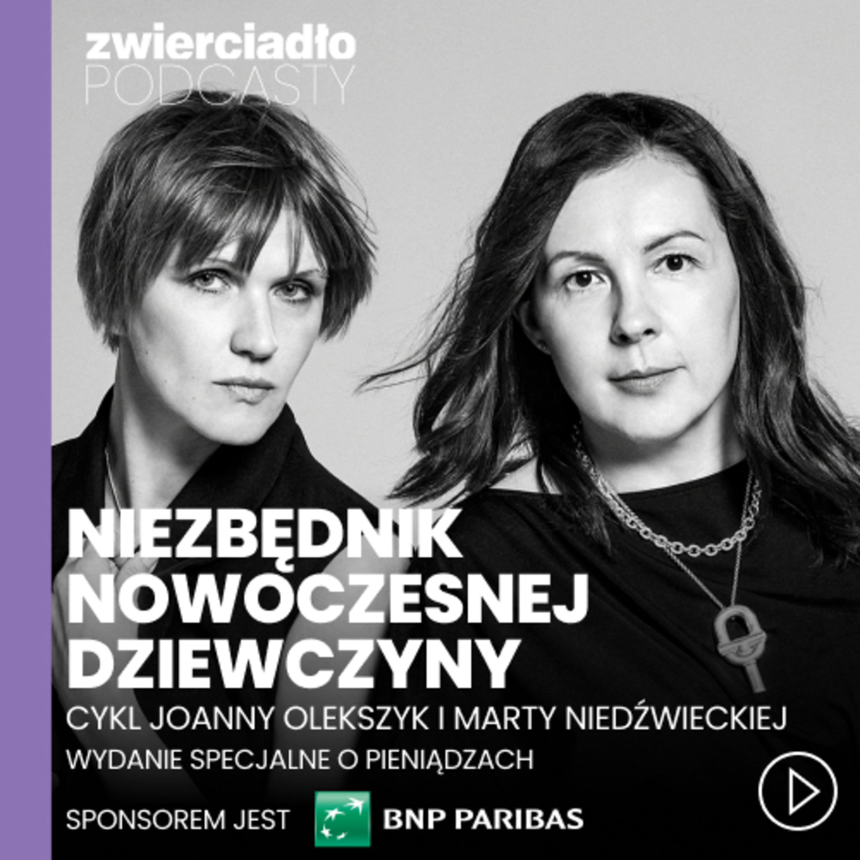 „Bezradność nie znika, kiedy masz dużo pieniędzy na koncie". Jak mieć zdrową relację z finansami? | „Niezbędnik nowoczesnej dziewczyny”, odc. specjalny
