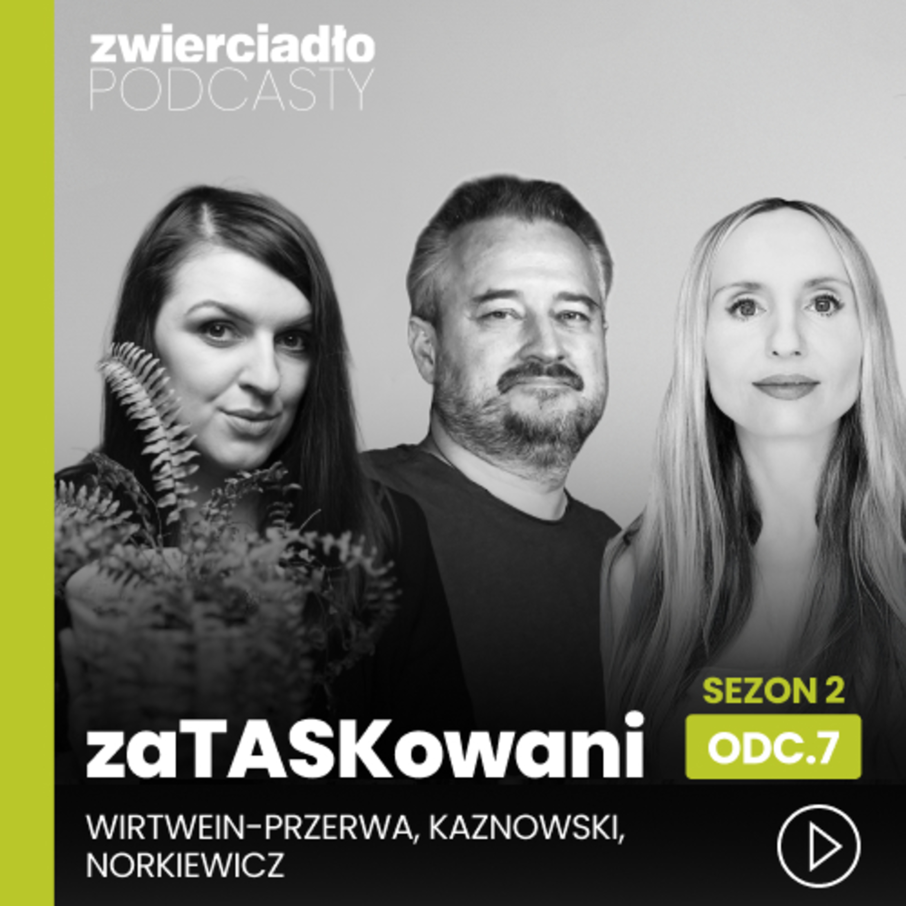 „Rozmowy rekrutacyjne są jak najgorsze randki ever”. Karolina Norkiewicz i Dominik Kaznowski o tym, że szukanie pracy trwa pół roku i jest luksusem | „zaTASKowani 2”, odc. 7