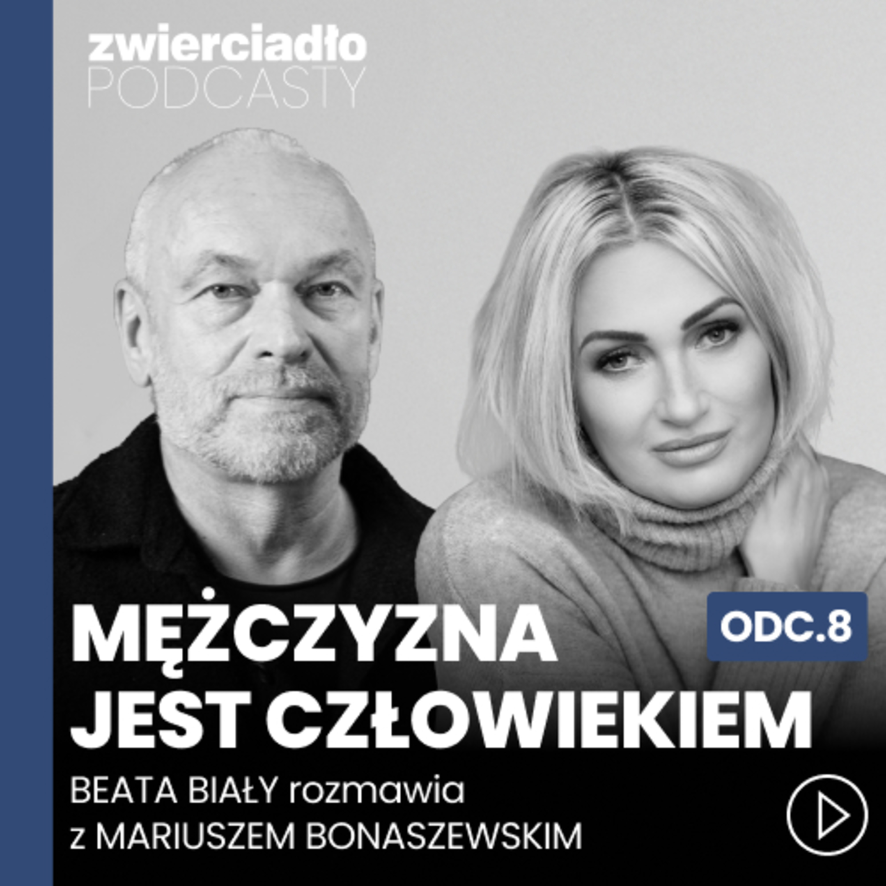 „Pokręcenie to jest moje paliwo”. Dlaczego Mariusz Bonaszewski nie chce się przeglądać w przeszłości? | „Mężczyzna jest człowiekiem”, odc. 8