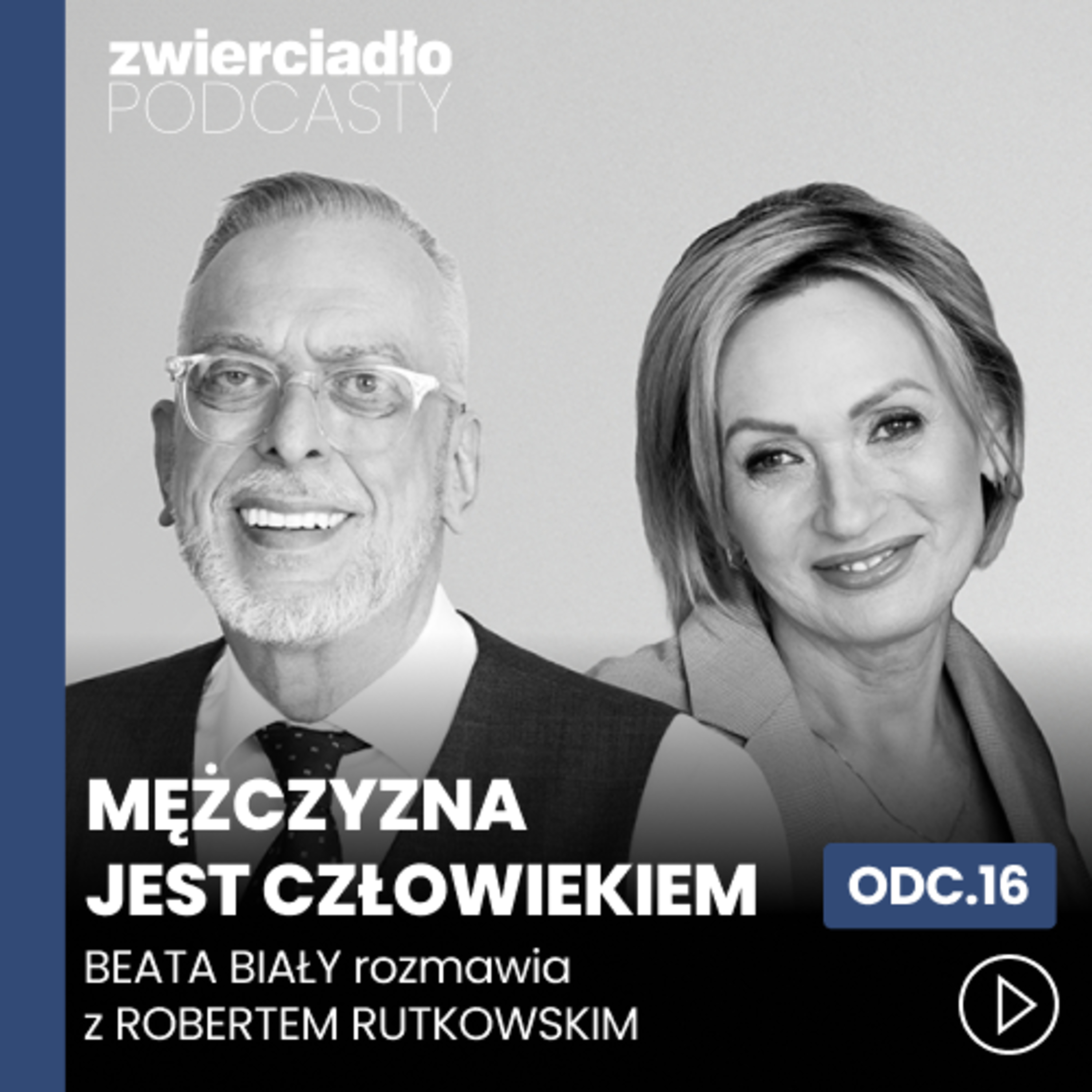 „Żyłem siłą rozpędu, życiem hedonisty, który wchodził w różne dziwne związki”. Robert Rutkowski o tym, kiedy zaczyna się drugie życie | „Mężczyzna jest człowiekiem”, odc. 17 episode artwork