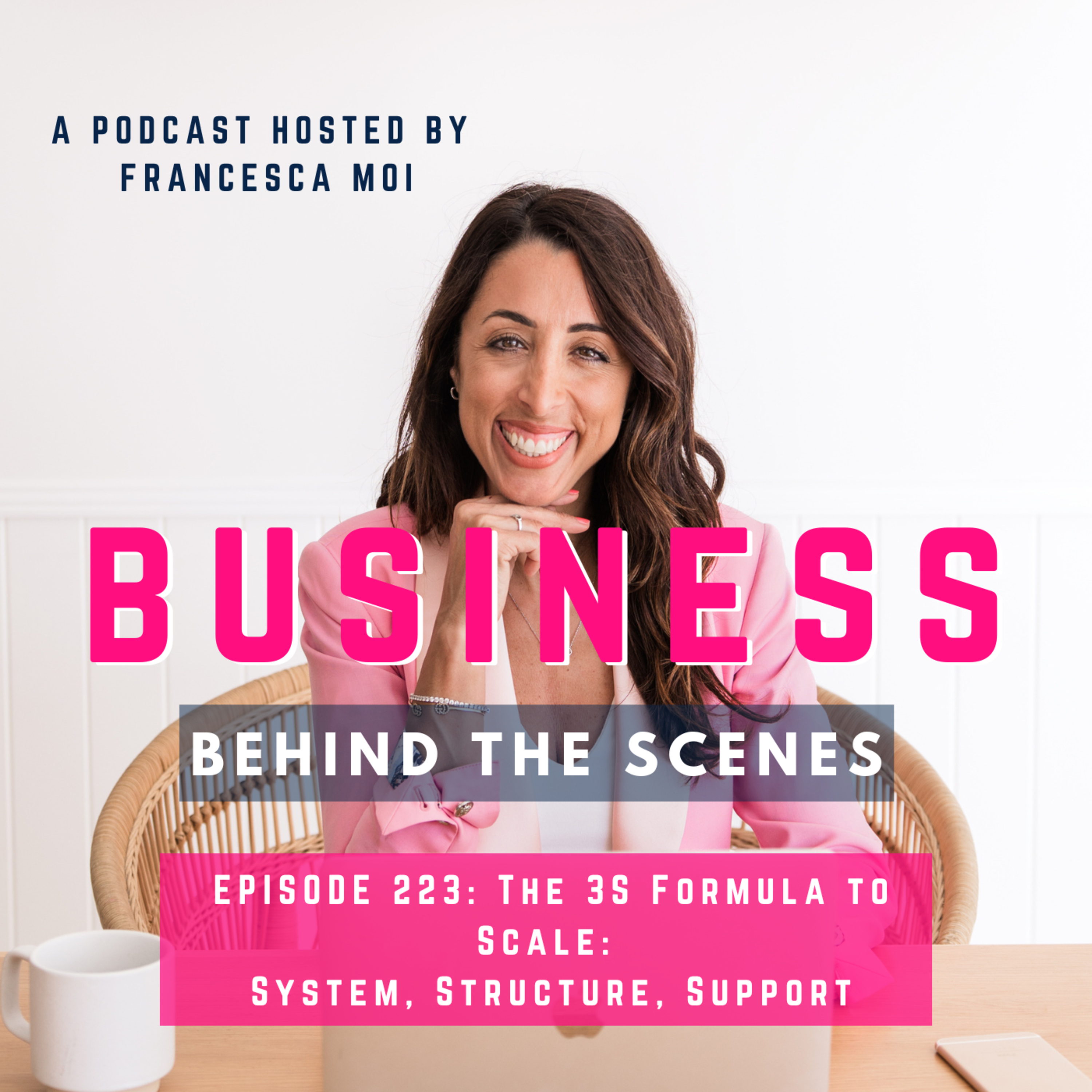 223. The 3S Formula to Scale: System, Structure, Support