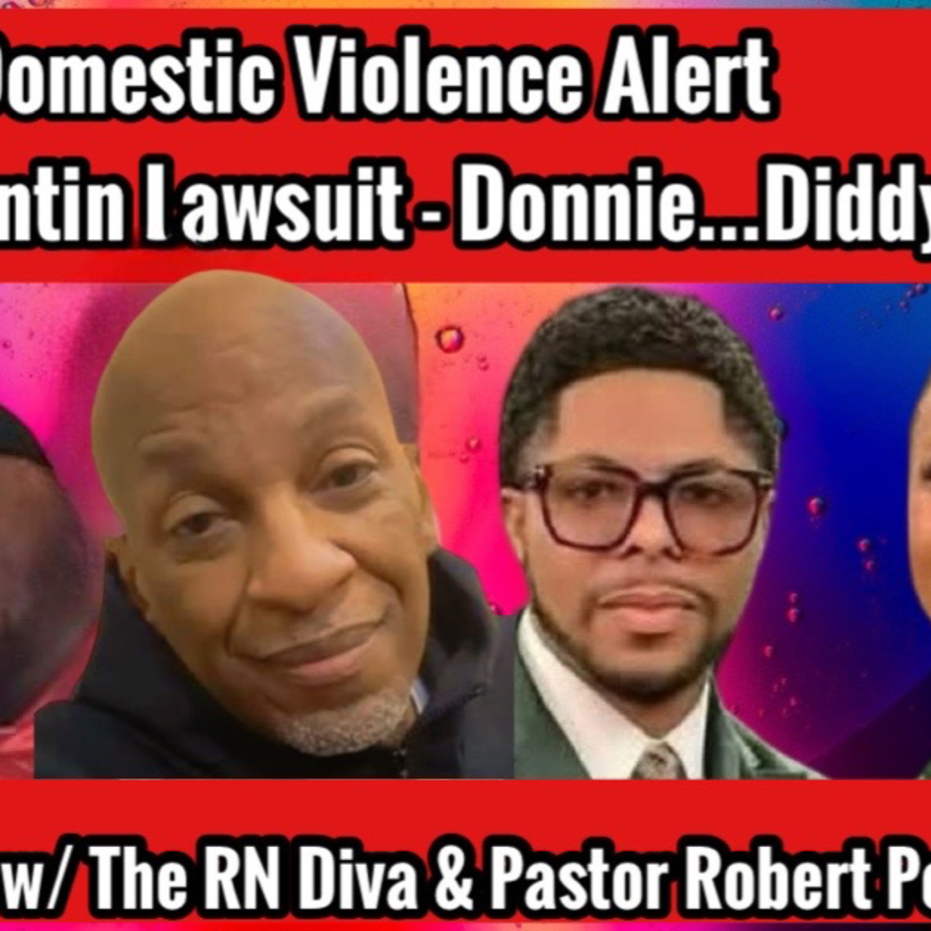 Domestic Violence Alert...Gabapentin Lawsuit...Donnie...Diddy? episode artwork
