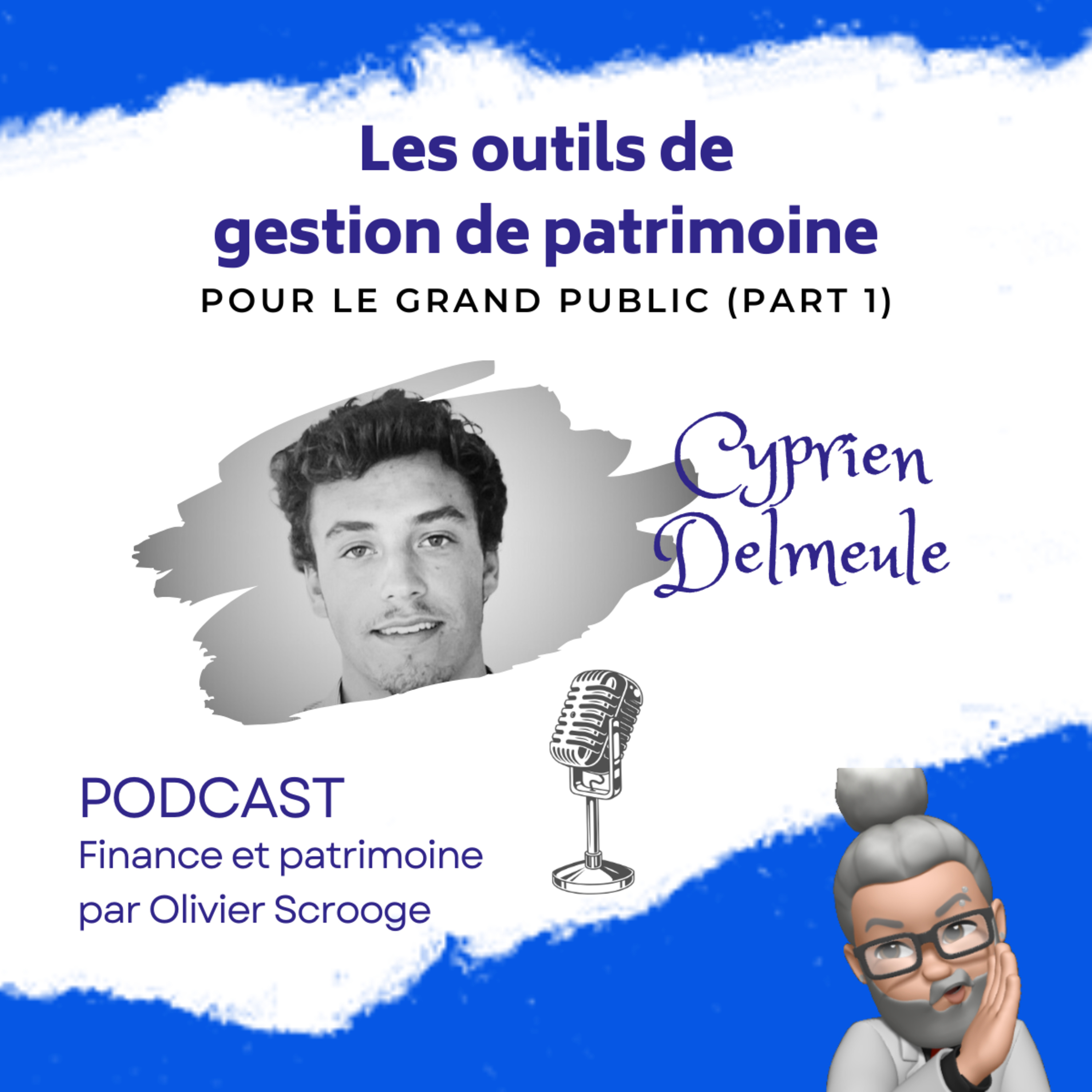 S1E18 ➡️ Quels outils pour gérer vos finances et votre patrimoine ? Part 1 🎙 Cyprien Delmeule episode artwork