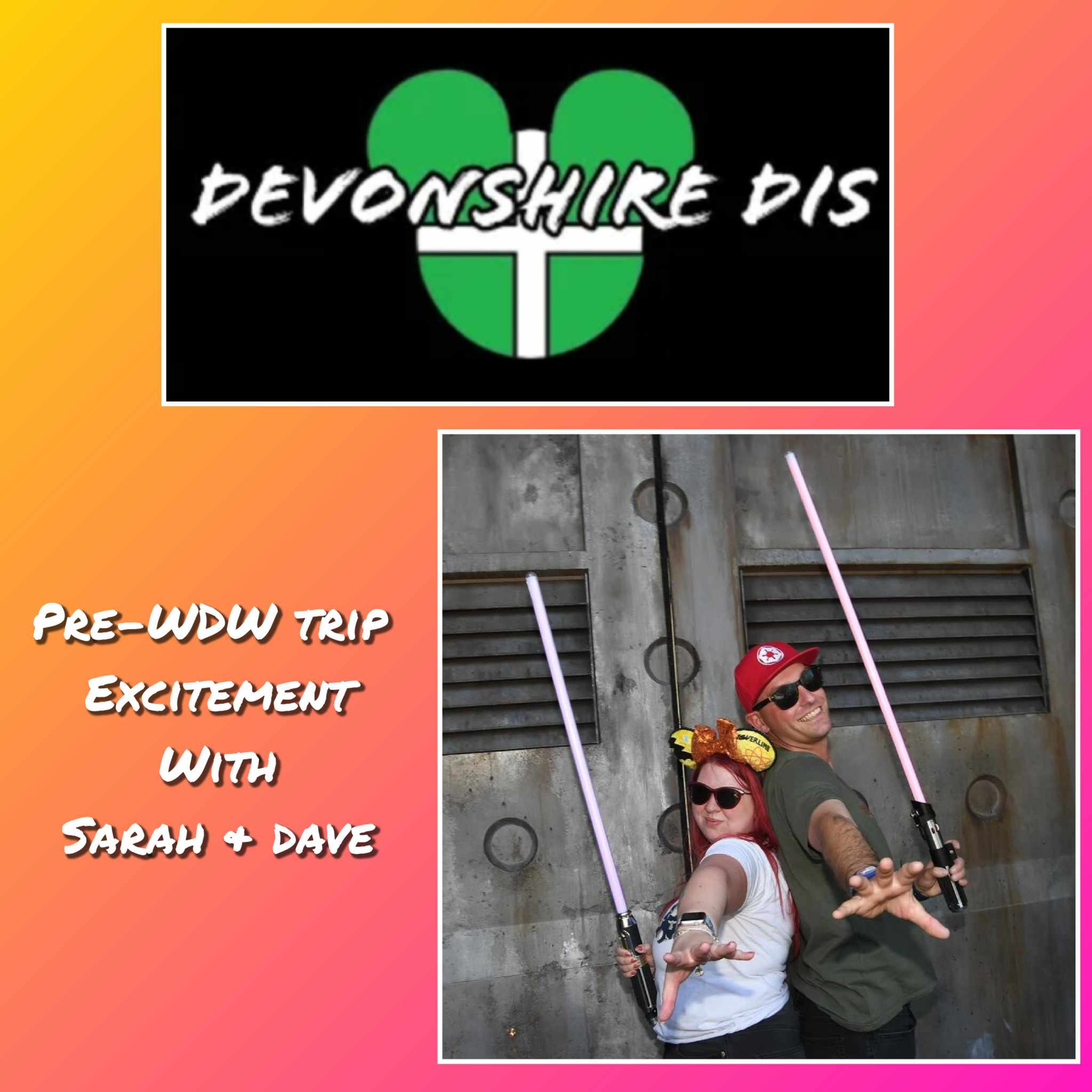 Pre-WDW Trip Excitement with Sarah & Dave episode artwork