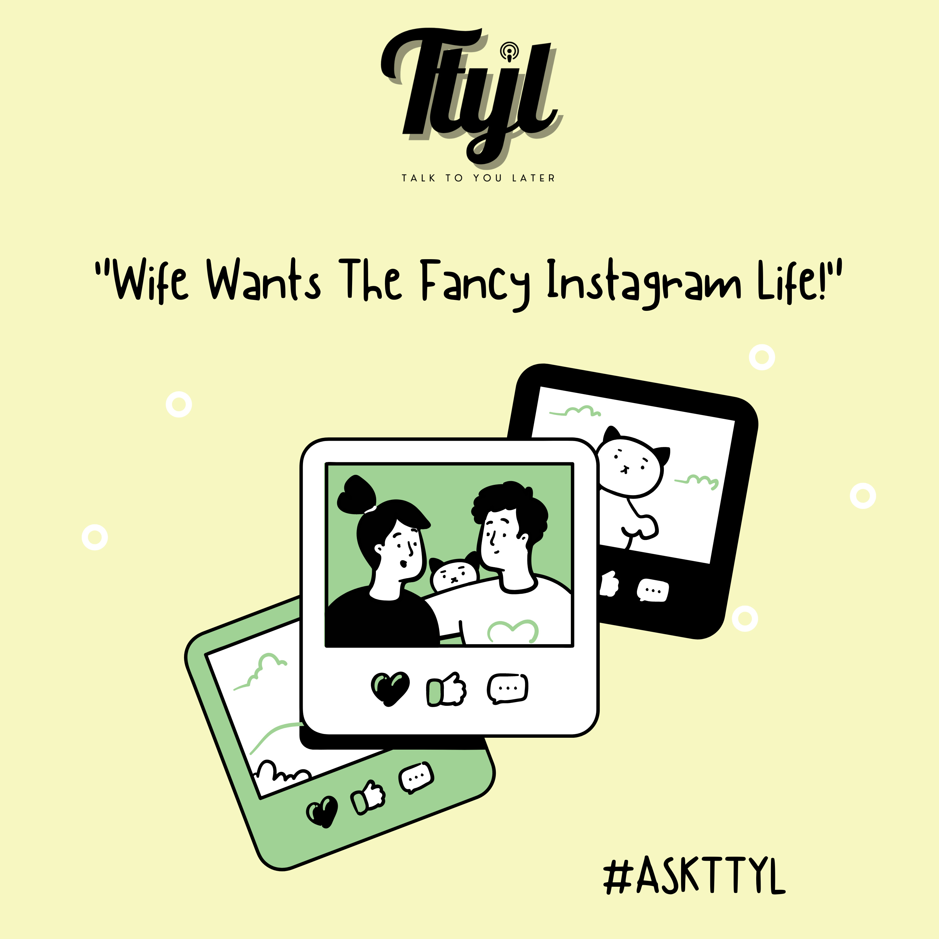 66: Isteri Terpengaruh Dengan Life Orang Lain di Social Media #AskTTYL