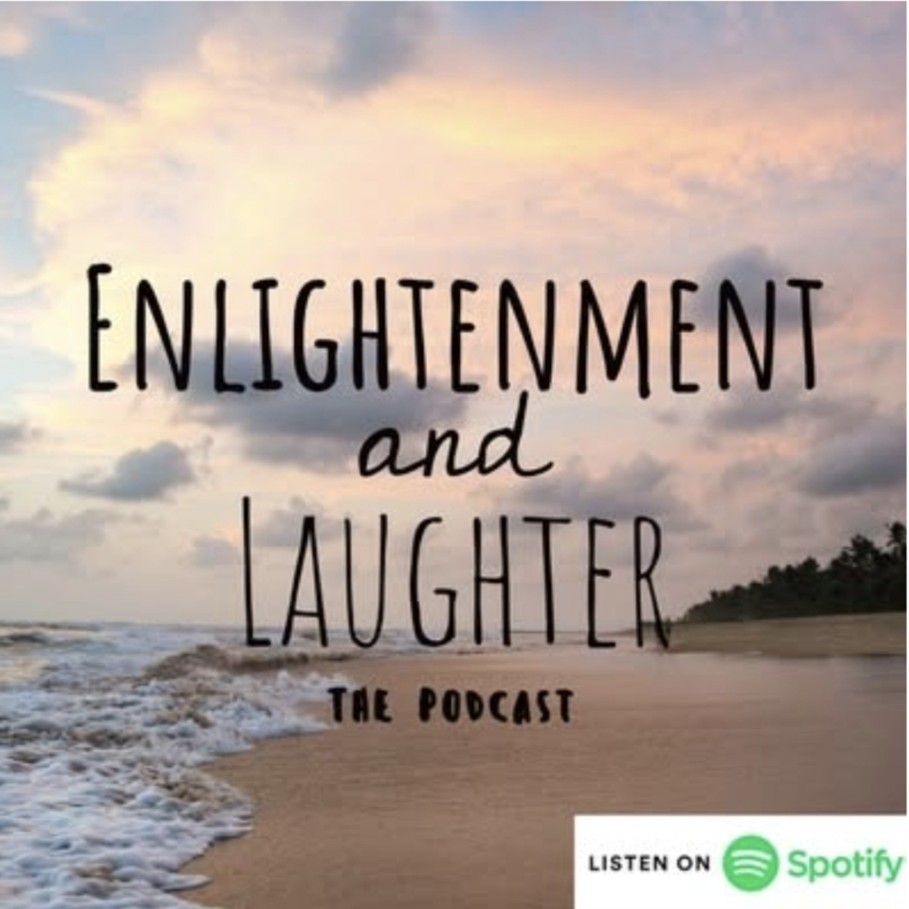 Enlightenment and Laughter: The Podcast