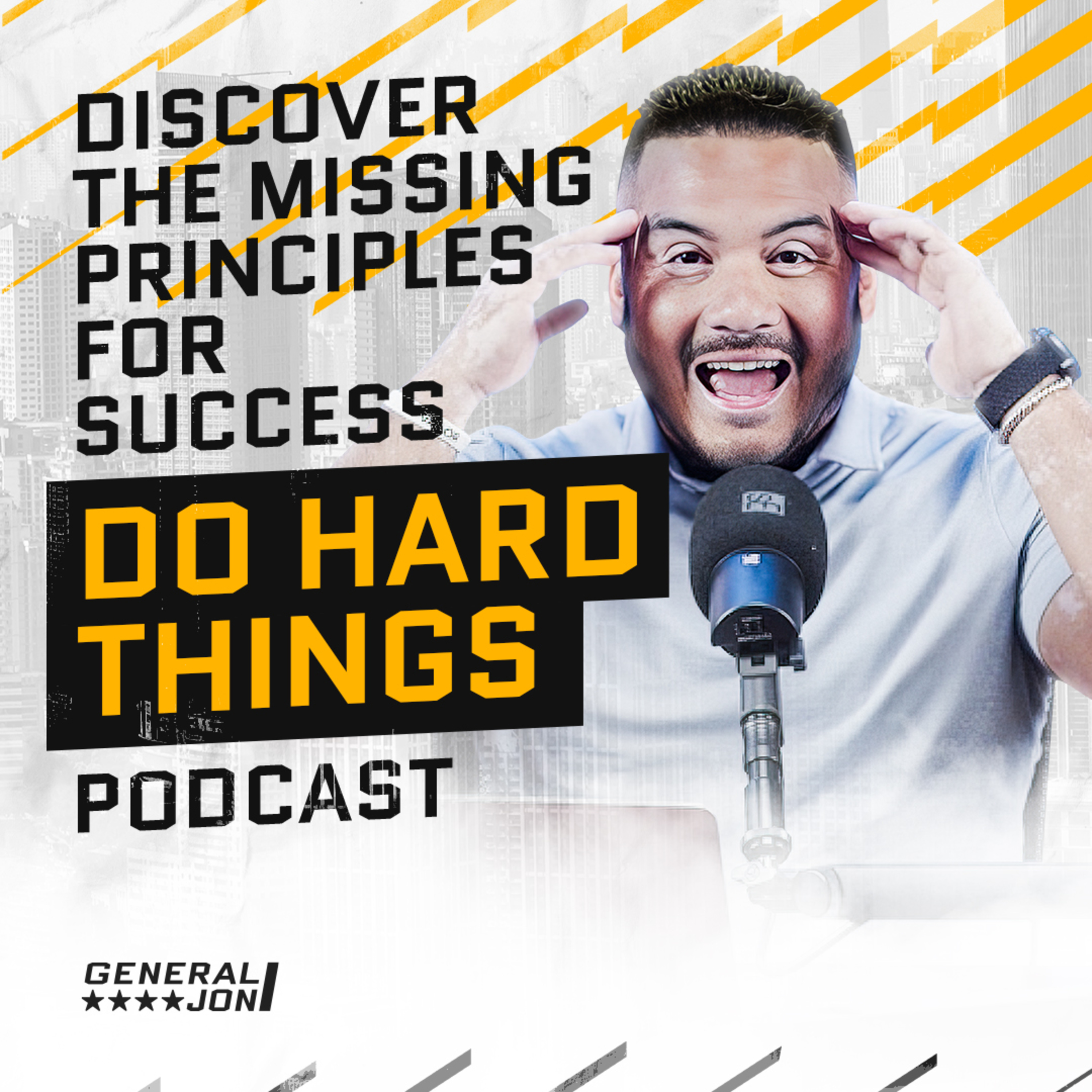 Do Hard Things Podcast - Hosted by General Jon
