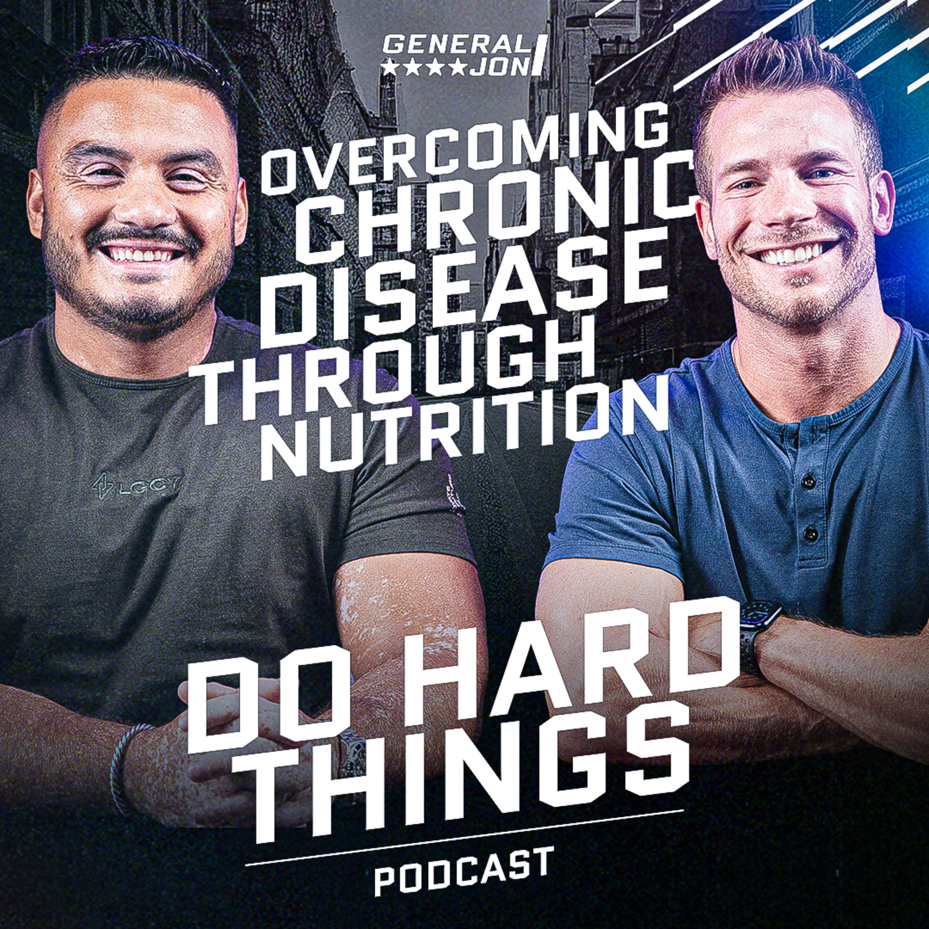 Do Hard Things Podcast - Hosted by General Jon