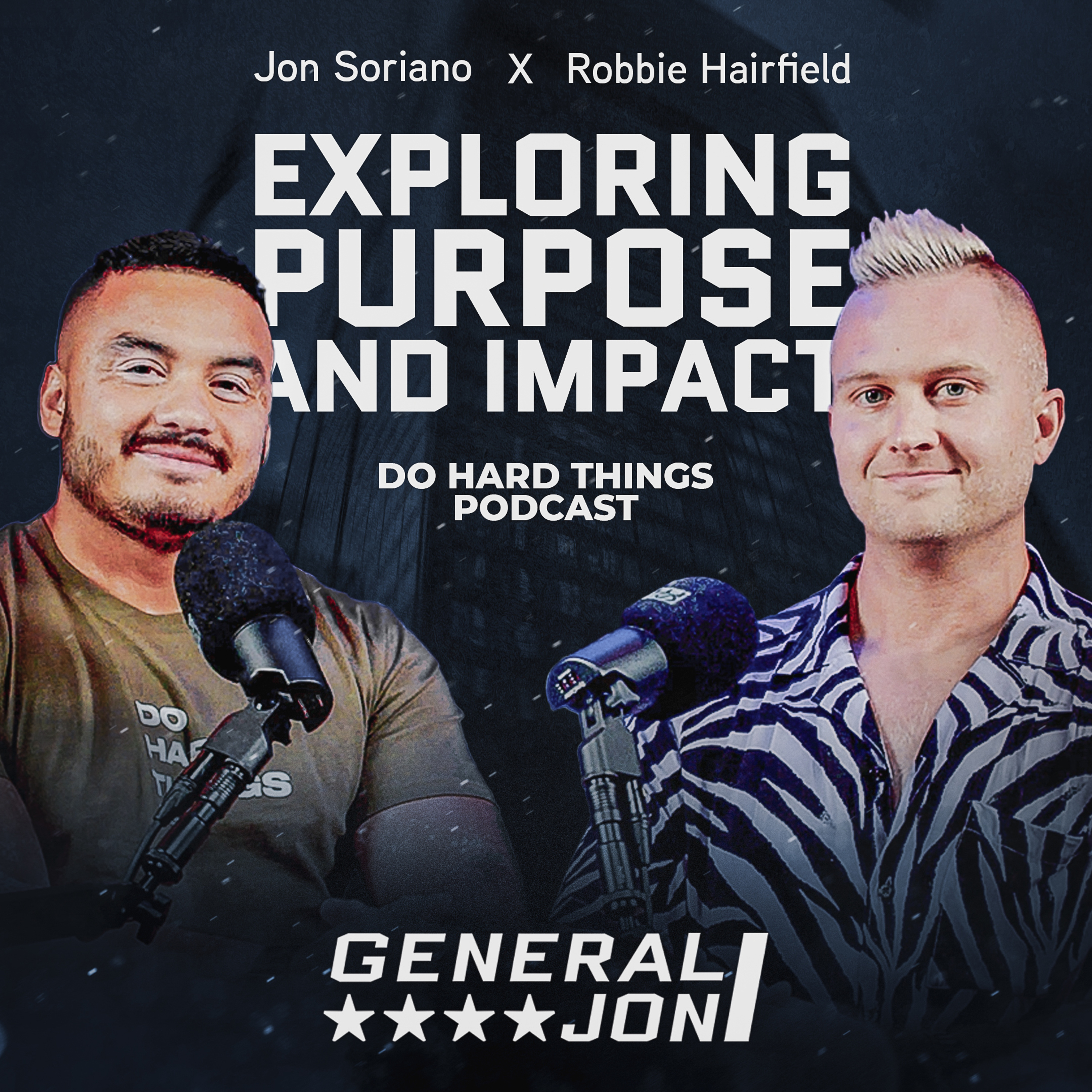 Do Hard Things Podcast - Hosted by General Jon